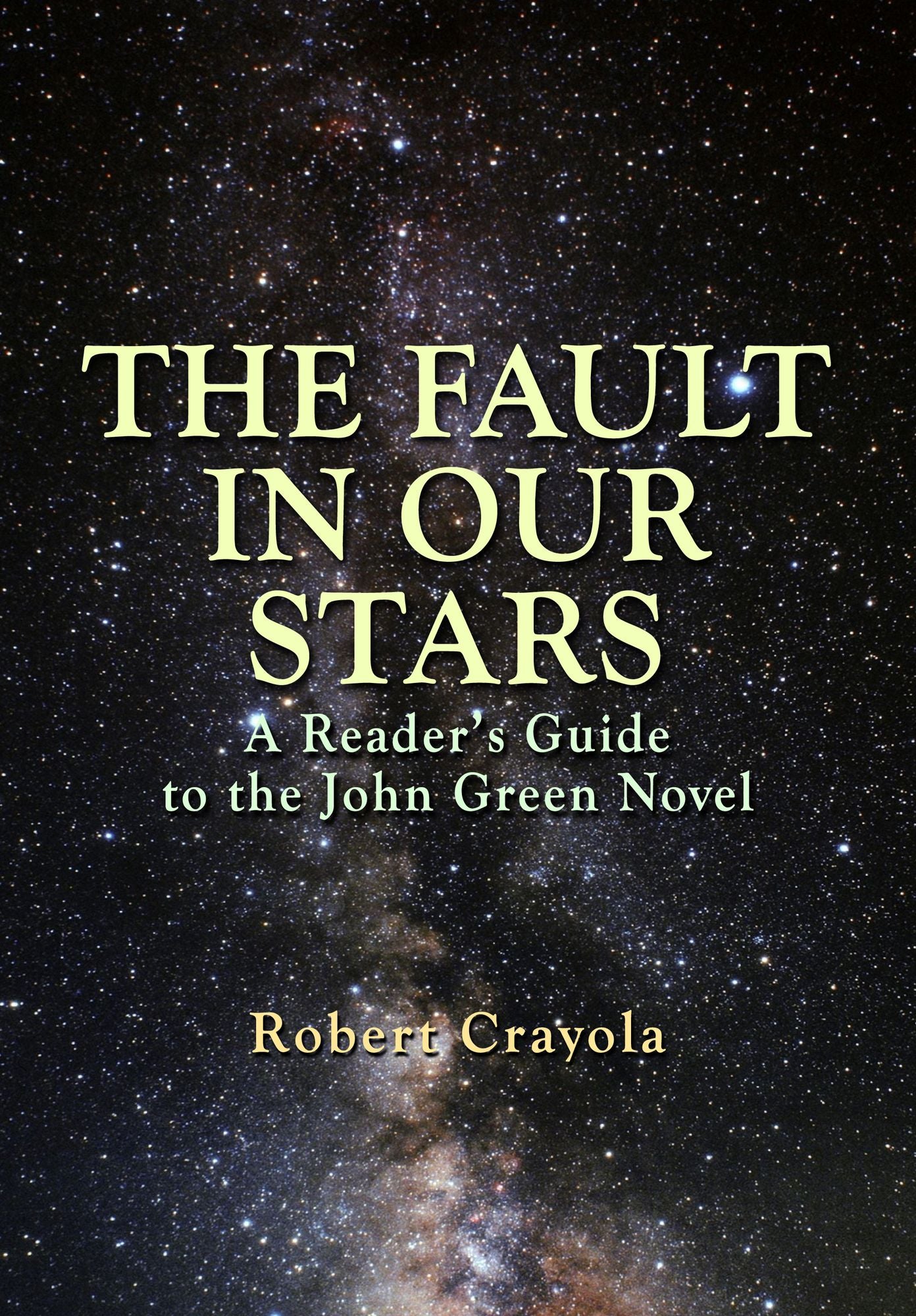 The Fault in Our Stars: A Reader's Guide to the John Green Novel