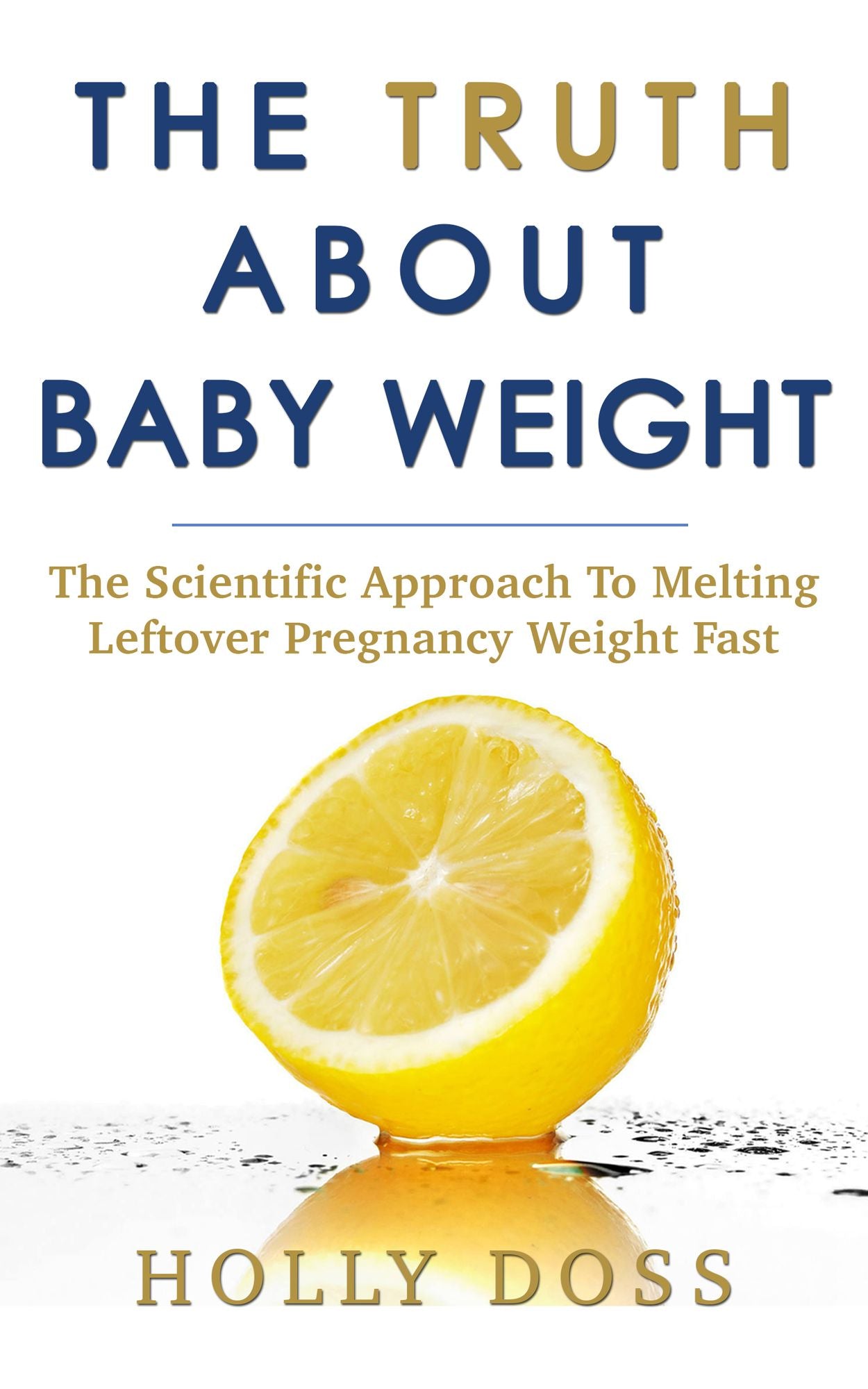 The Truth About Baby Weight
