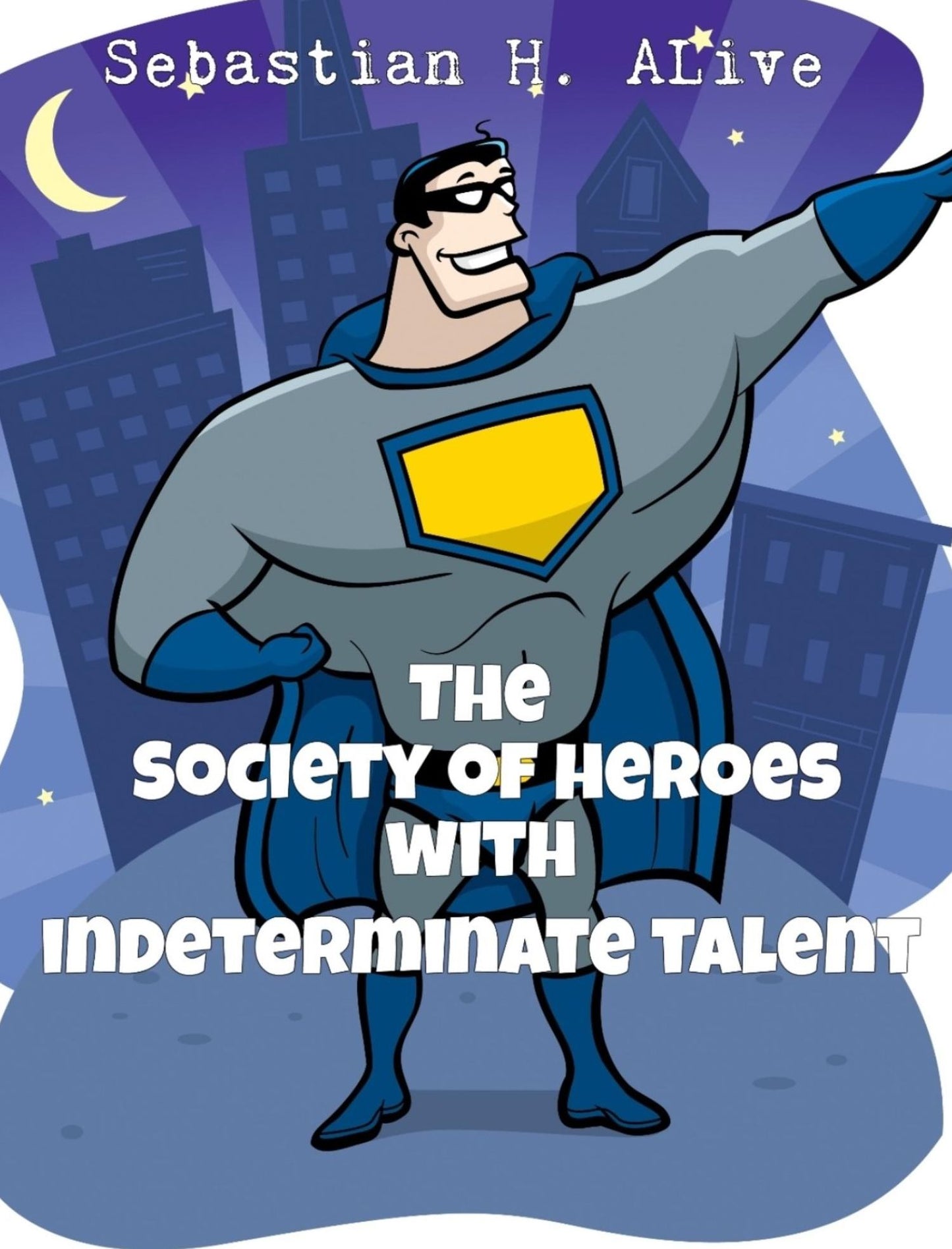 Society of Heroes with Indeterminate Talent