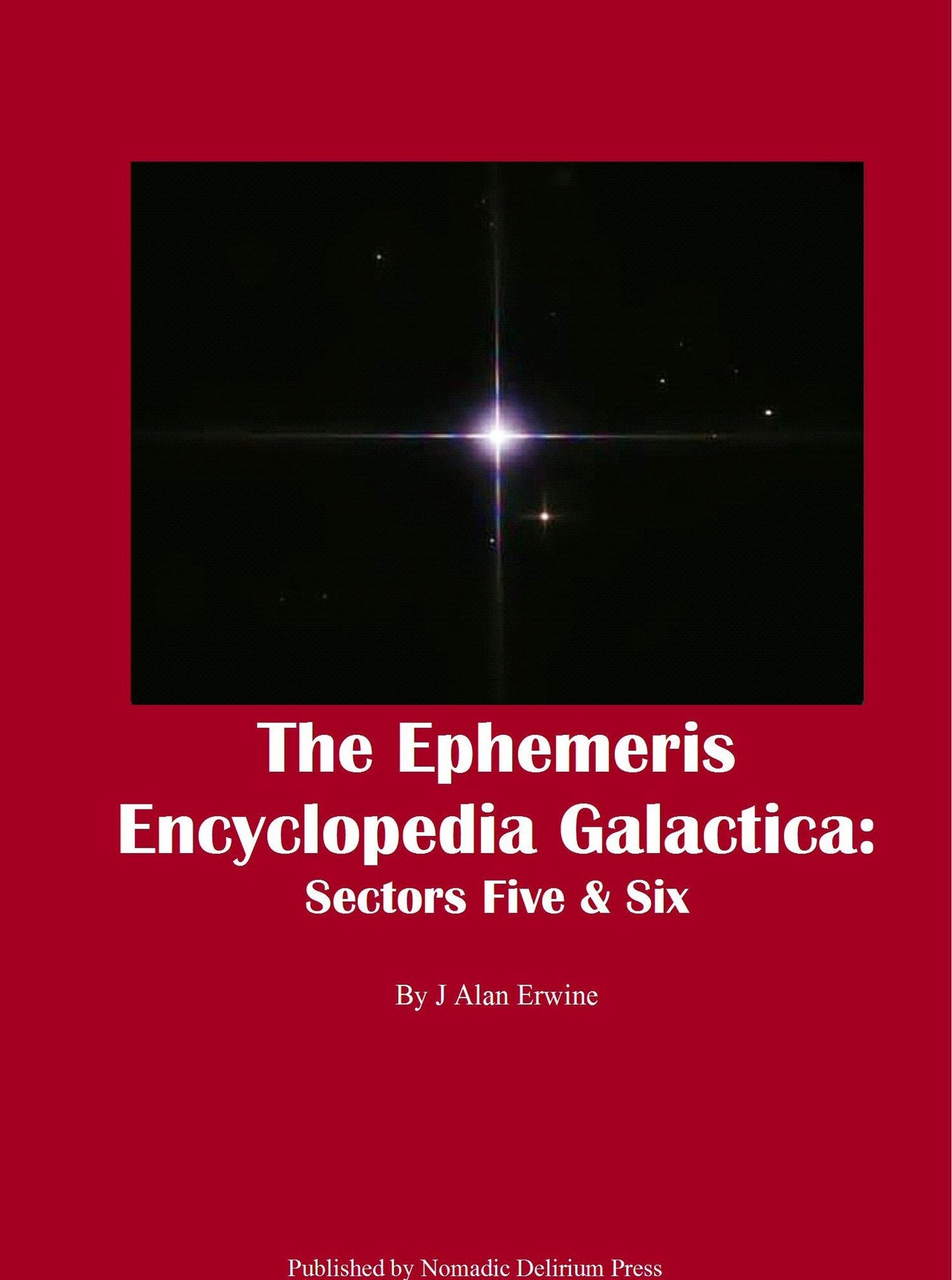 The Ephemeris Encyclopedia Galactica: Sectors Five & Six