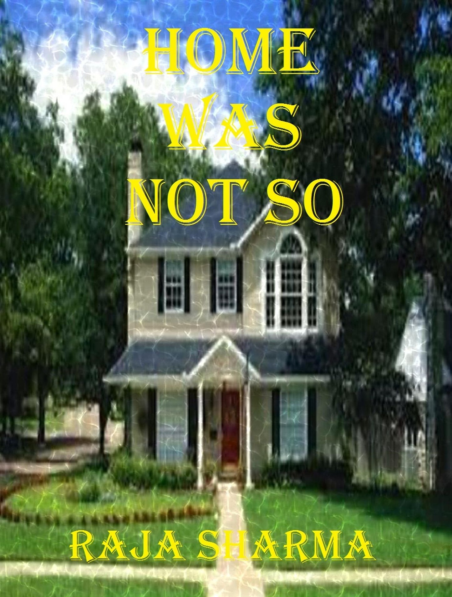 Home Was Not So