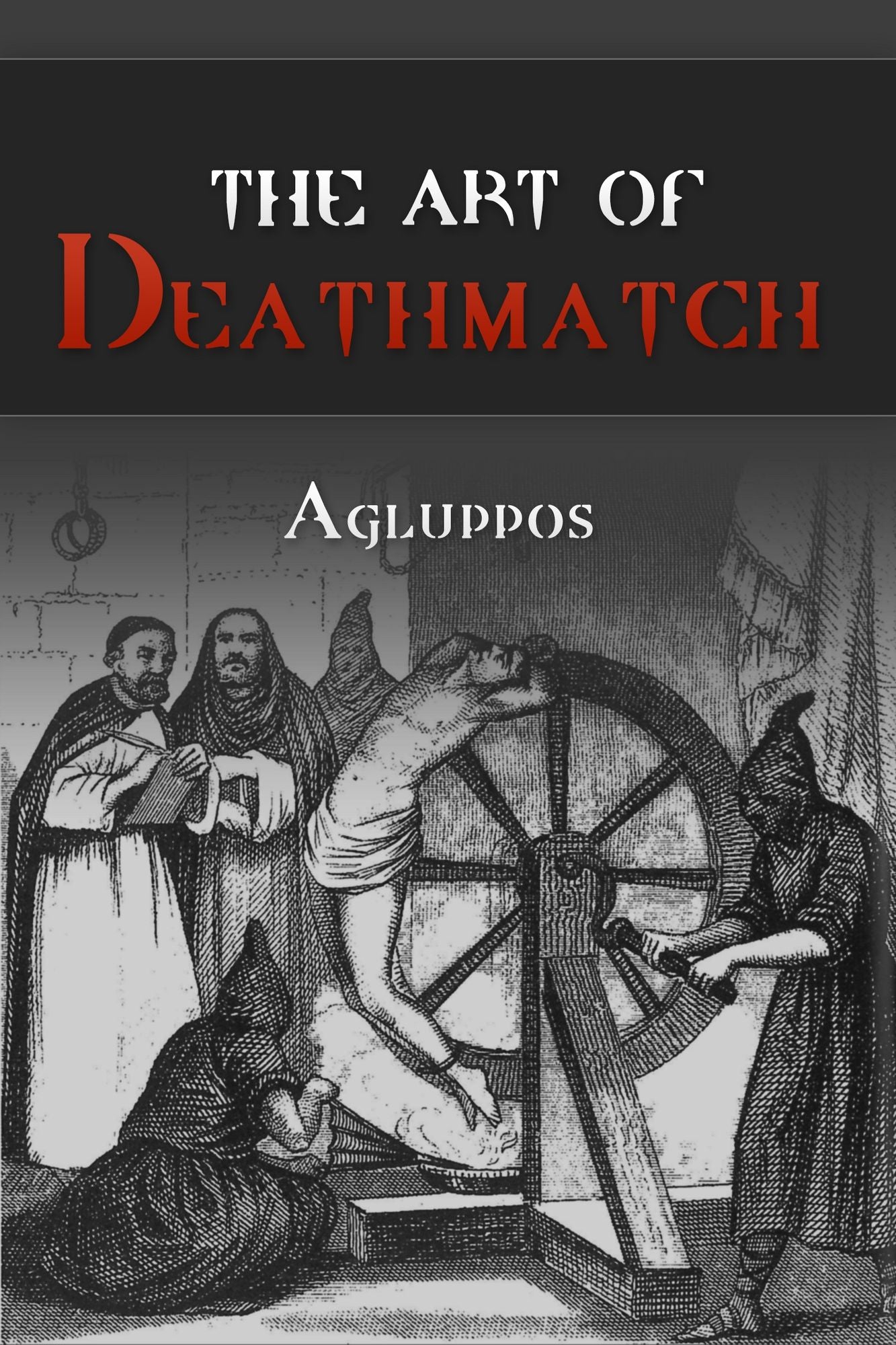 The Art of Deathmatch