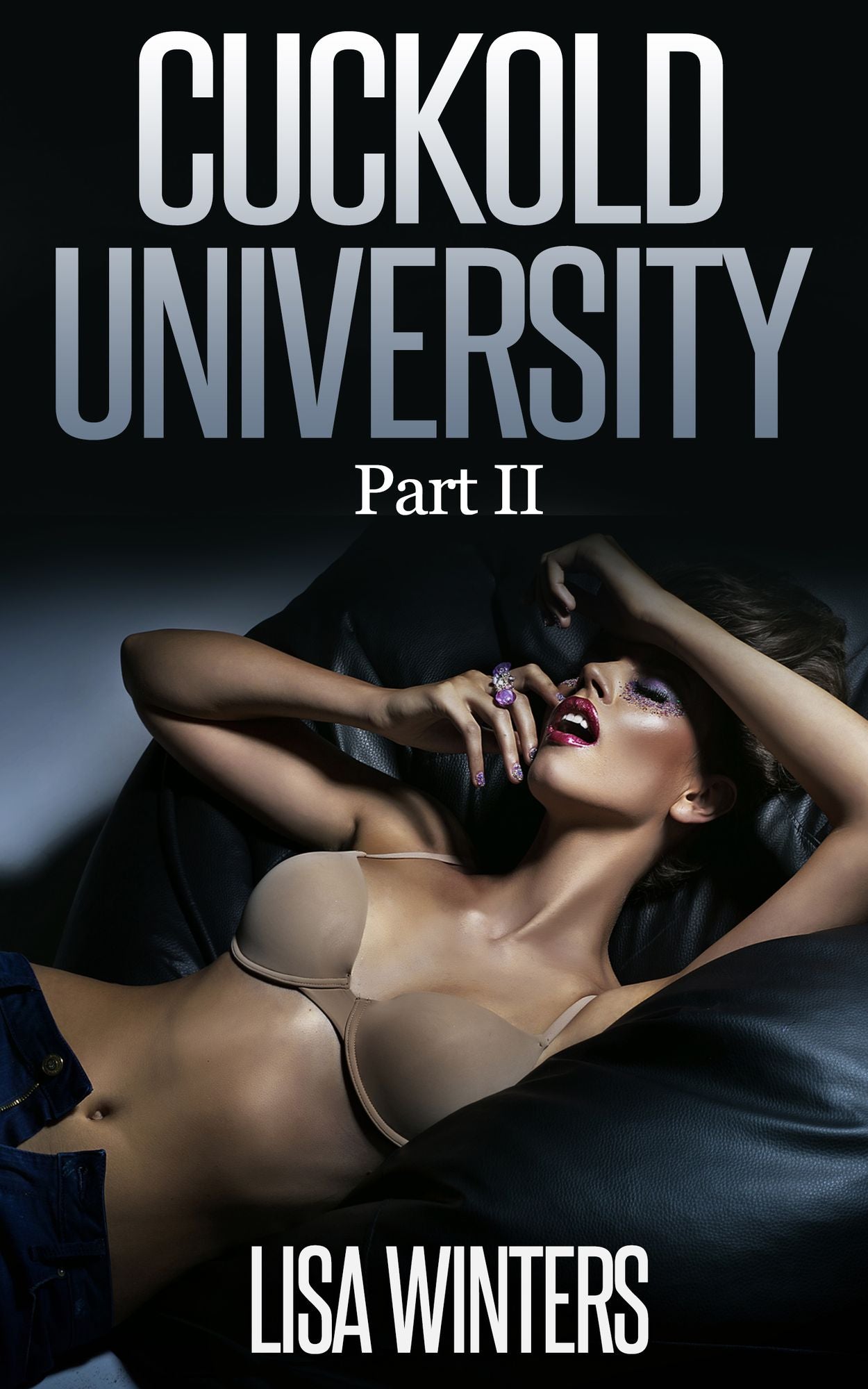 Cuckold University Part II (Feminization Chastity Erotica)