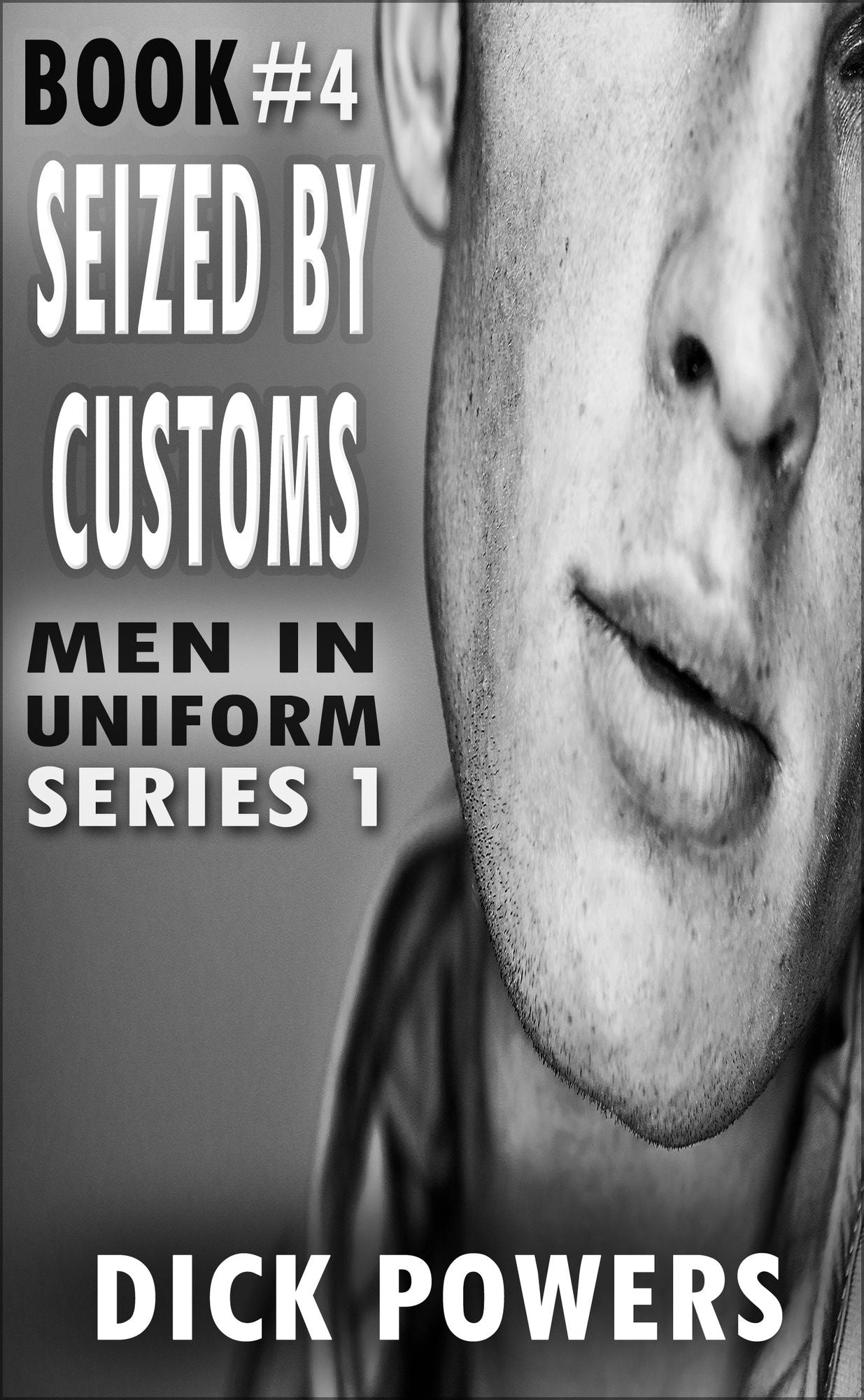 Siezed By Customs (Men In Uniform Series 1, Book 4)
