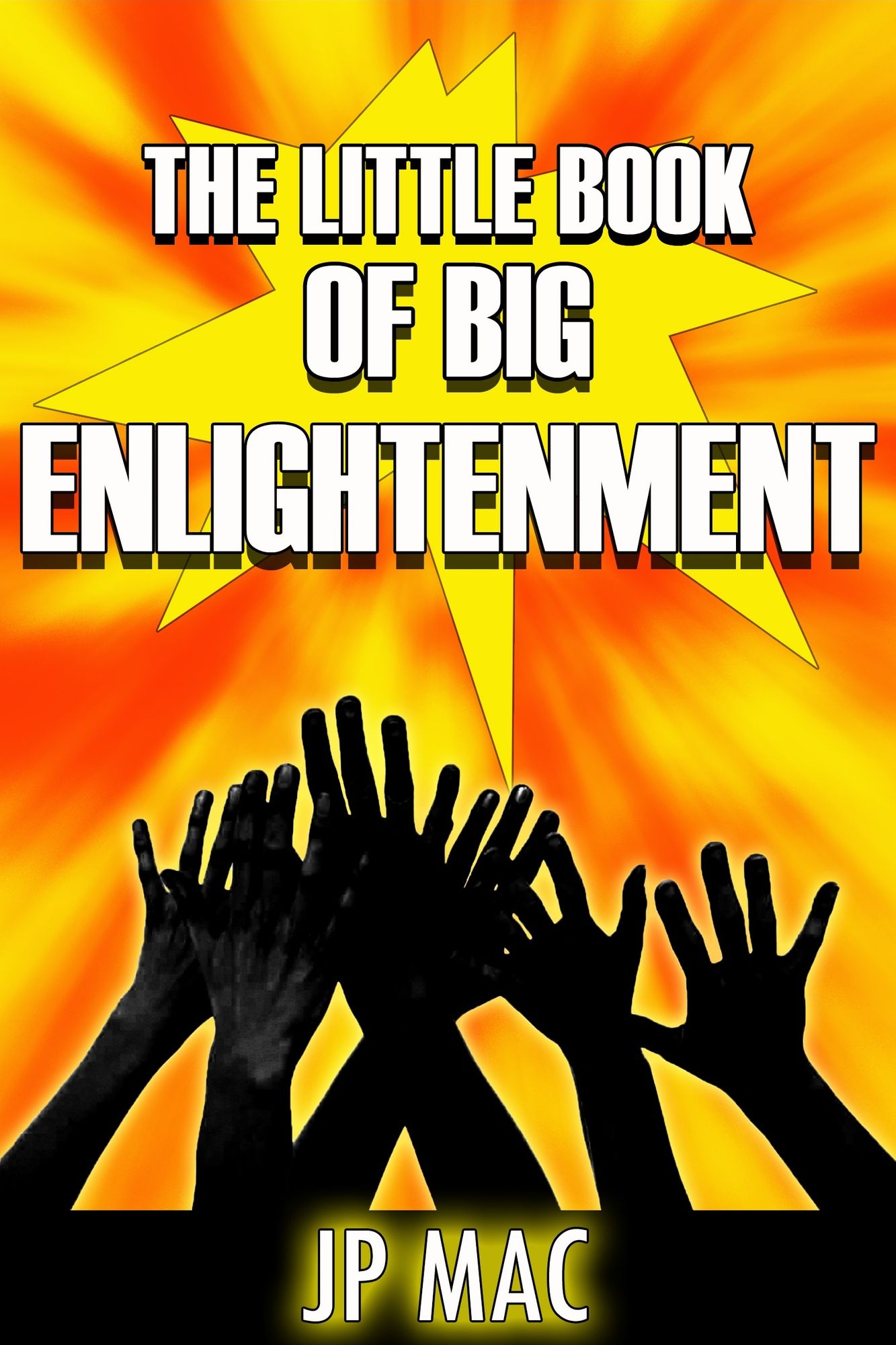 The Little Book of Big Enlightenment