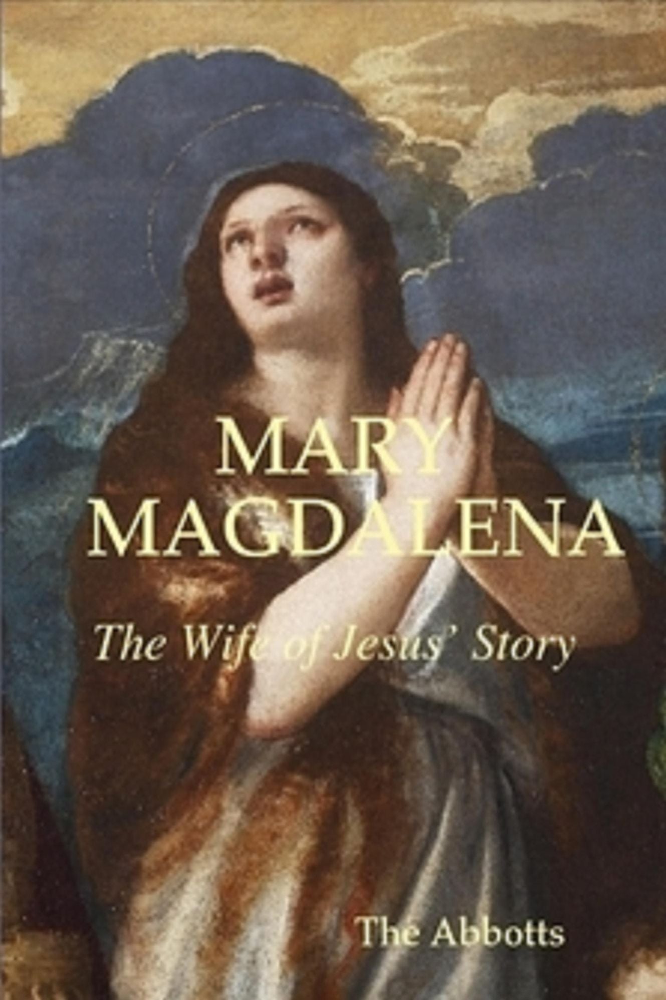 Mary Magdalena: The Wife of Jesus' Story