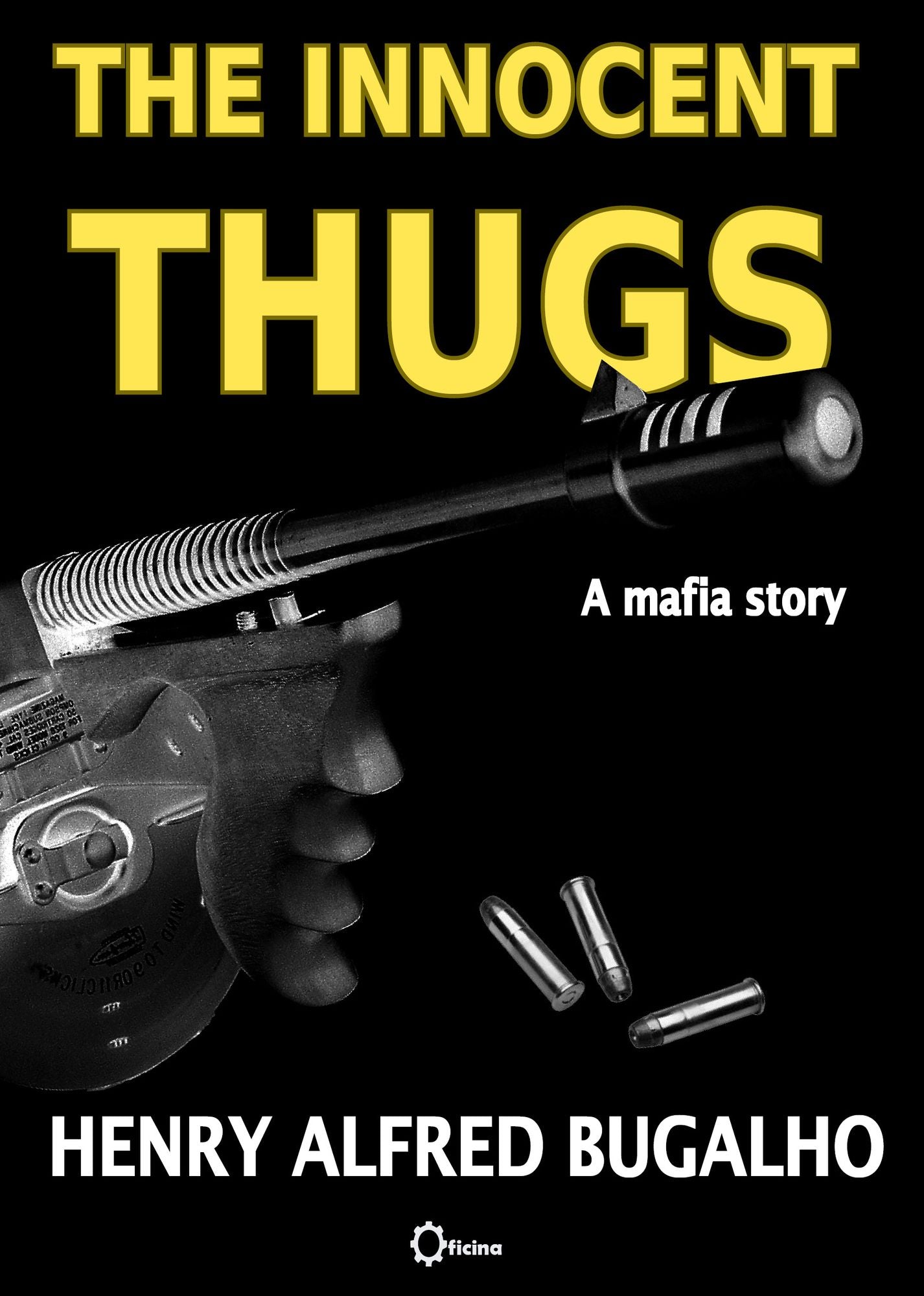 The Innocent Thugs: a Mafia Story