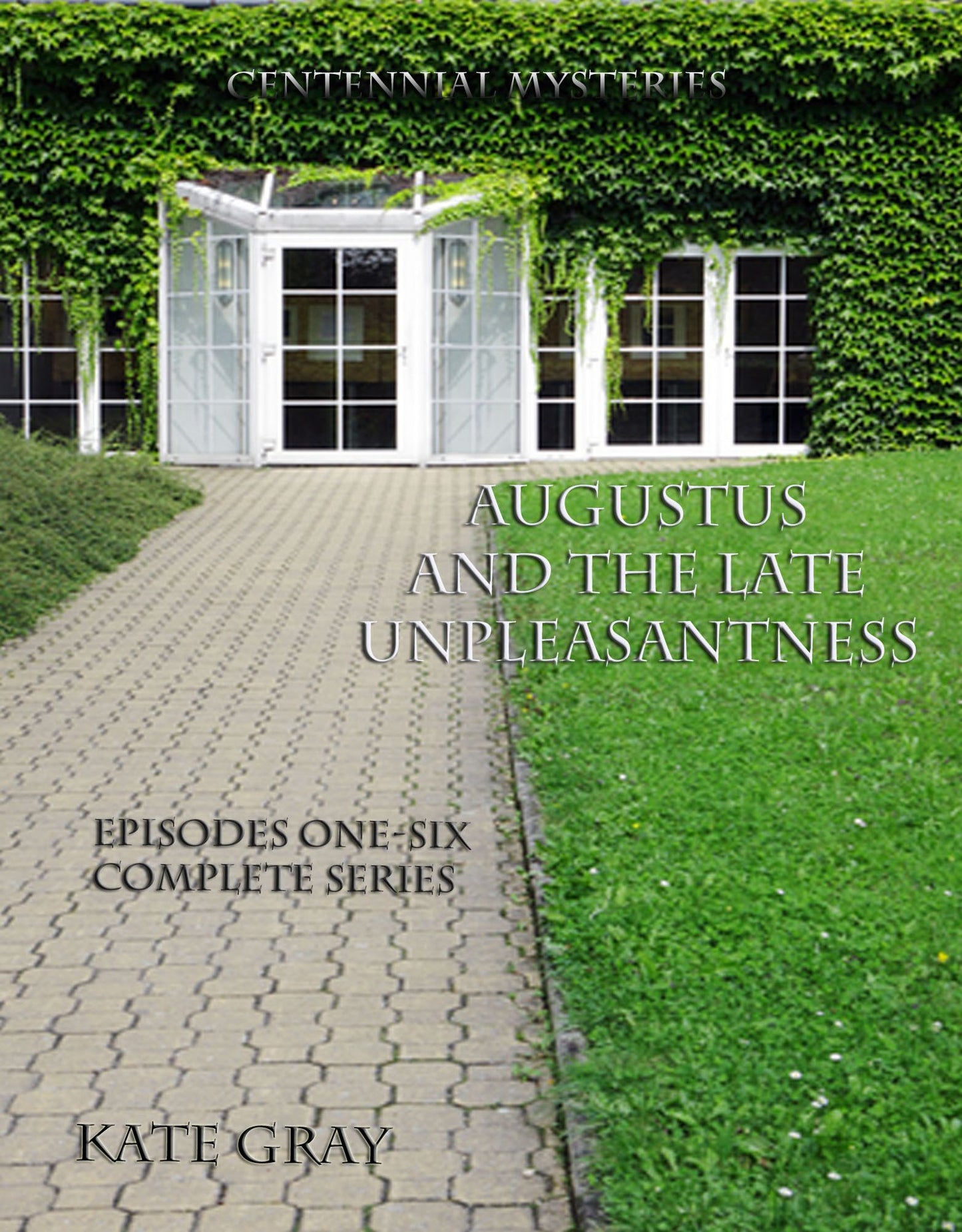 Augustus and the Late Unpleasantness, Episodes One Through Six, Complete