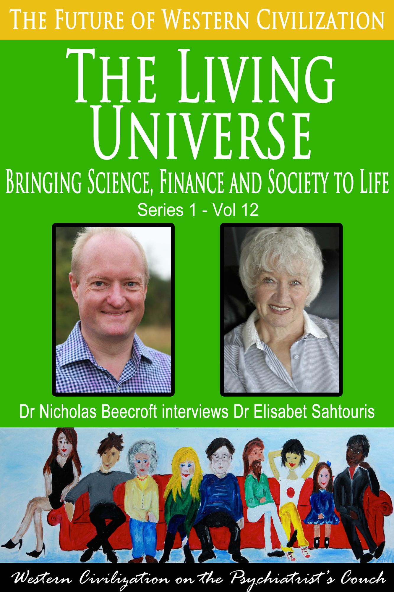 The Living Universe-Bringing Science, Finance and Society to Life (The Future of Western Civilization Series 1)