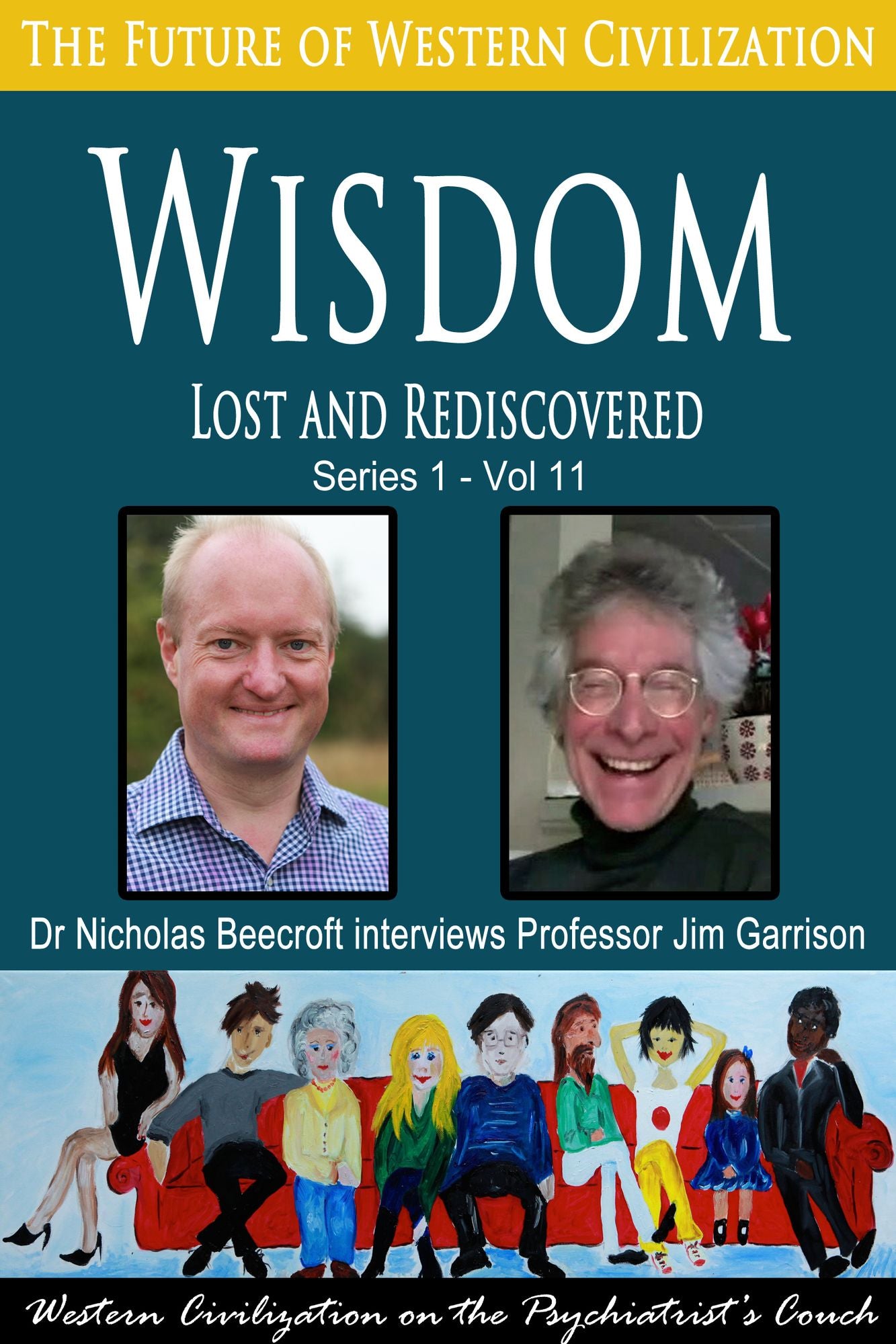 Wisdom-Lost and Rediscovered (The Future of Western Civilization Series 1)