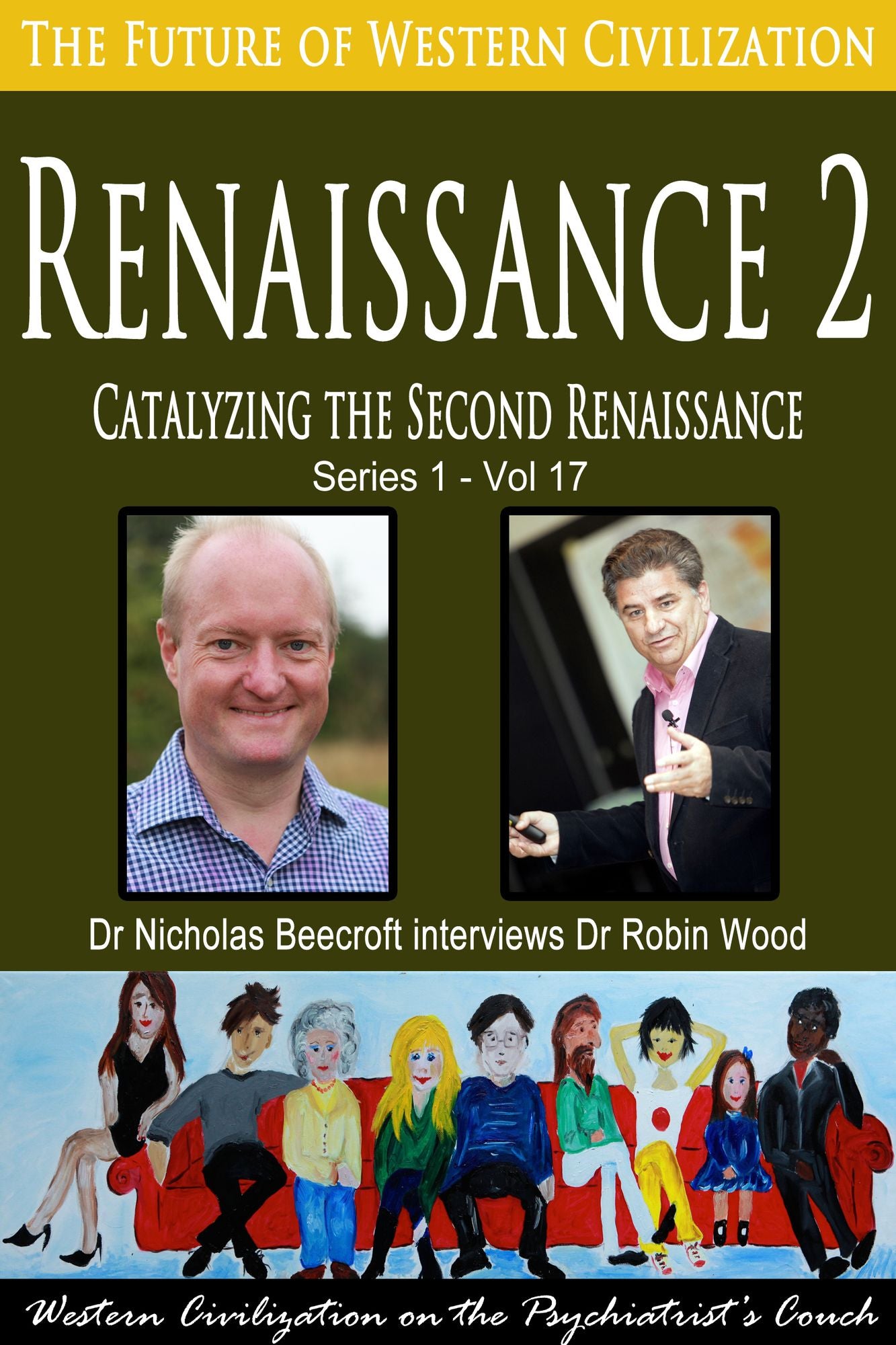 Renaissance 2-Catalyzing the Second Renaissance (The Future of Western Civilization Series 1)
