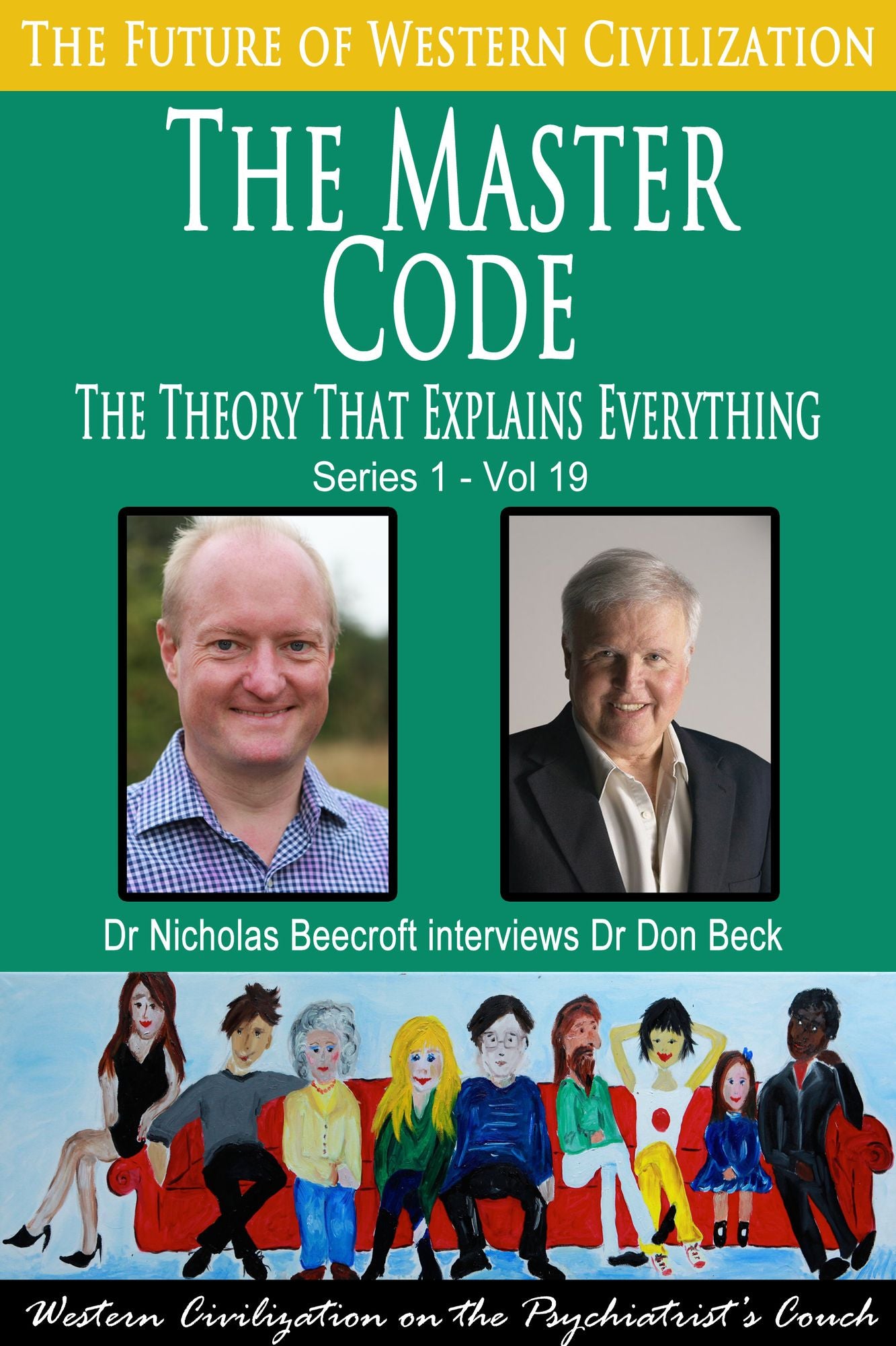 The Master Code-The Theory that Explains Everything (The Future of Western Civilization Series 1)