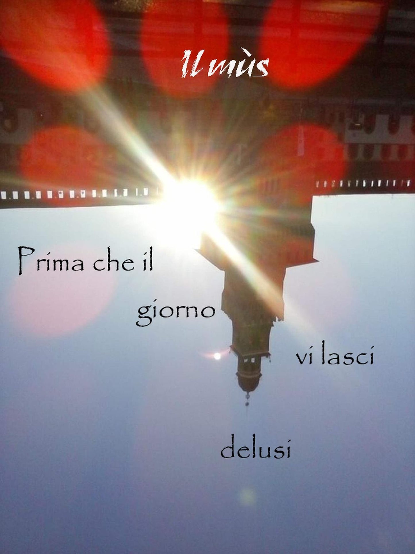 Prima che il giorno vi lasci delusi