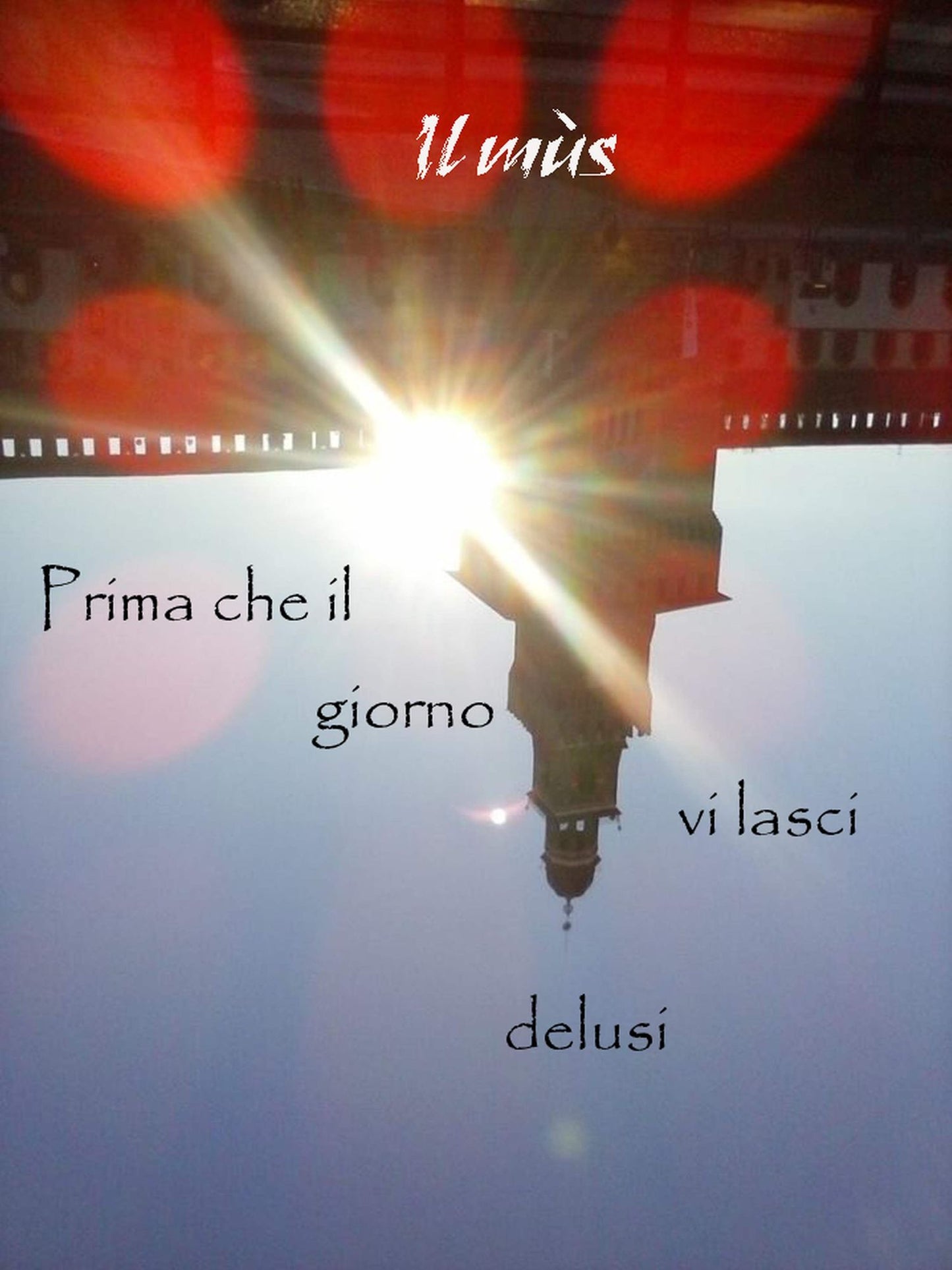 Prima che il giorno vi lasci delusi