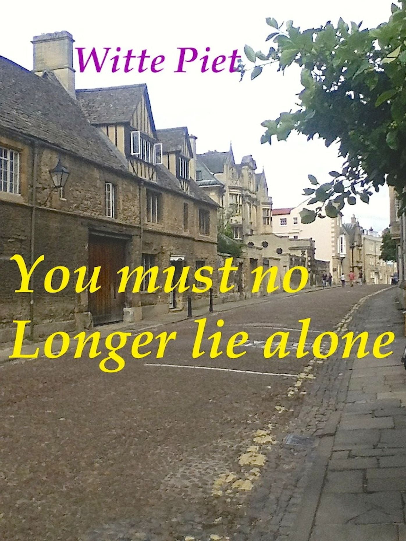 You Must No Longer Lie Alone