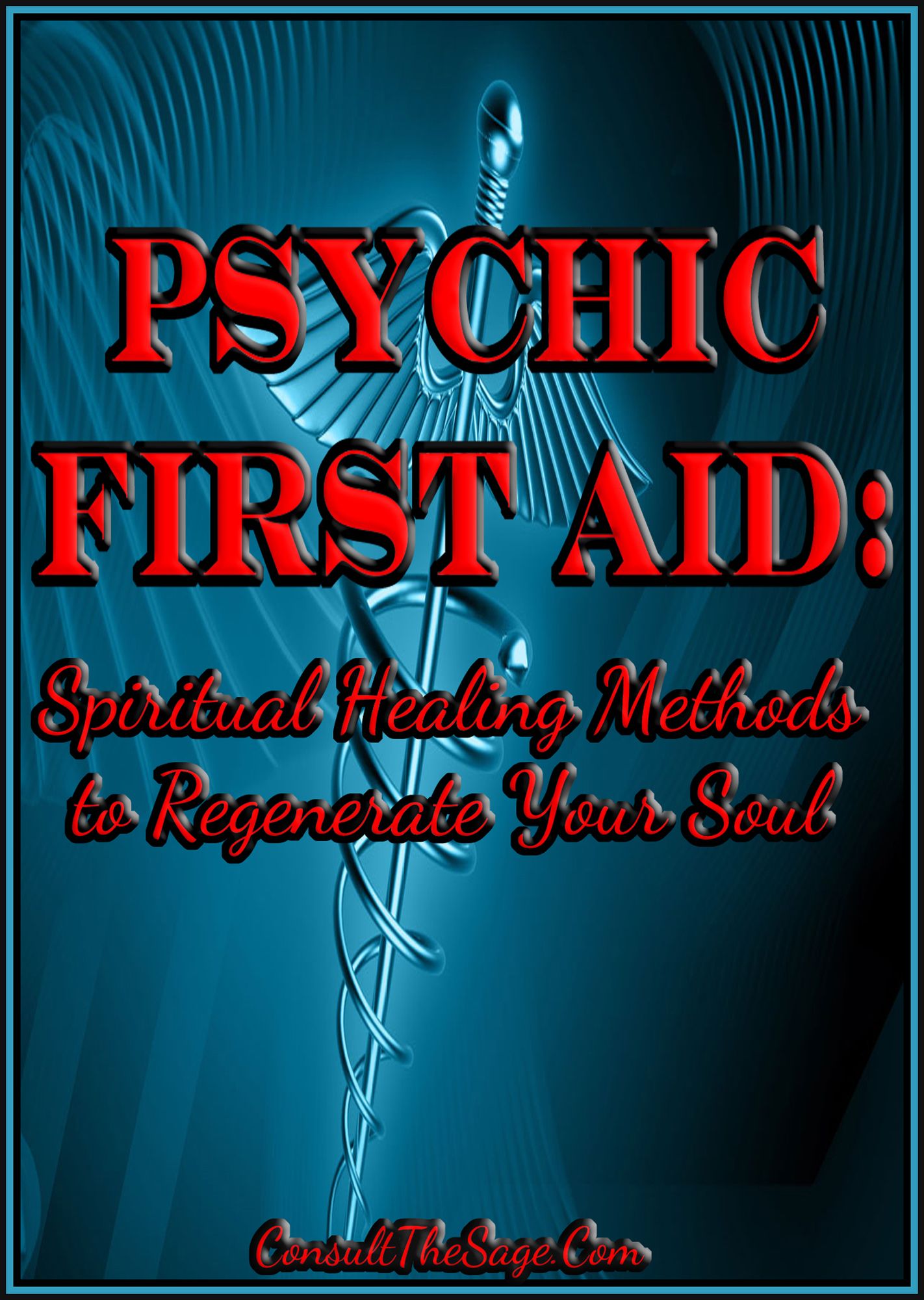 Psychic First Aid: Spiritual Healing Methods to Regenerate Your Soul