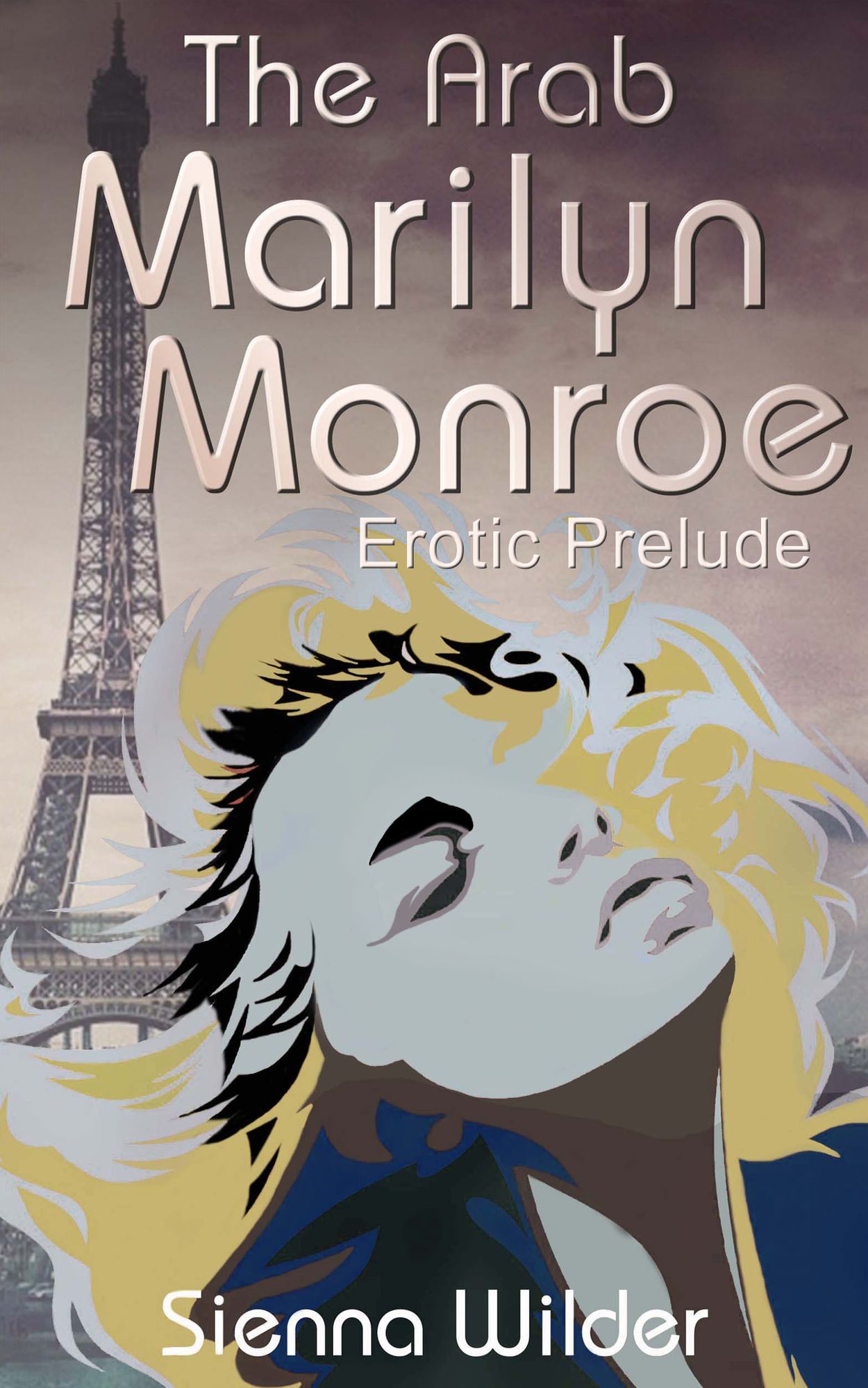 The Arab Marylin Monroe: Erotic Prelude