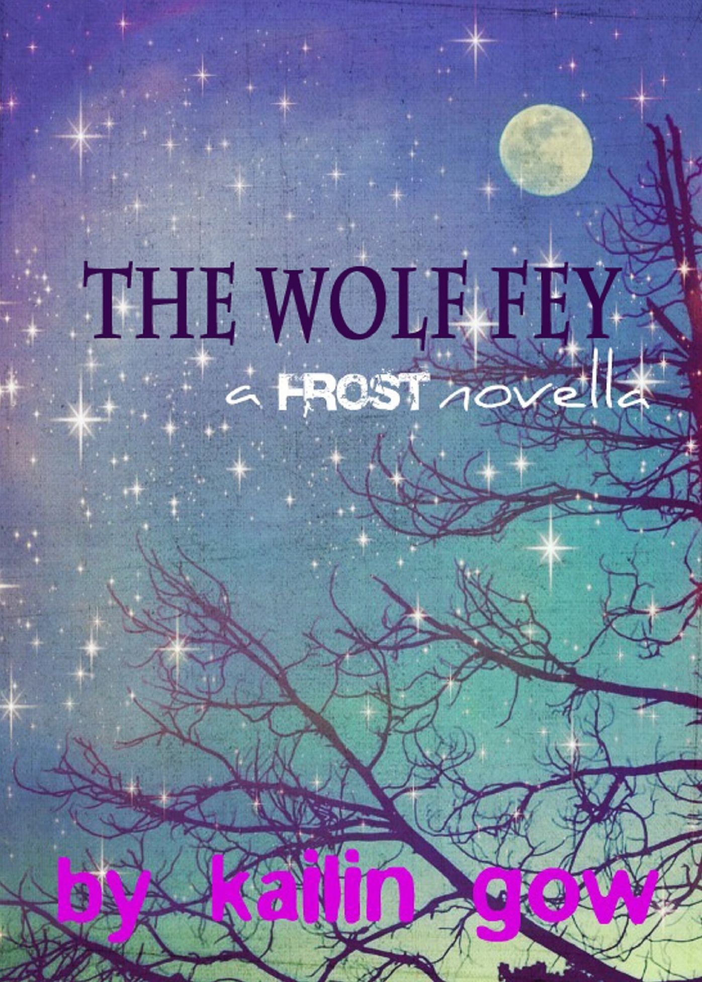 The Wolf Fey (A Frost Novella)