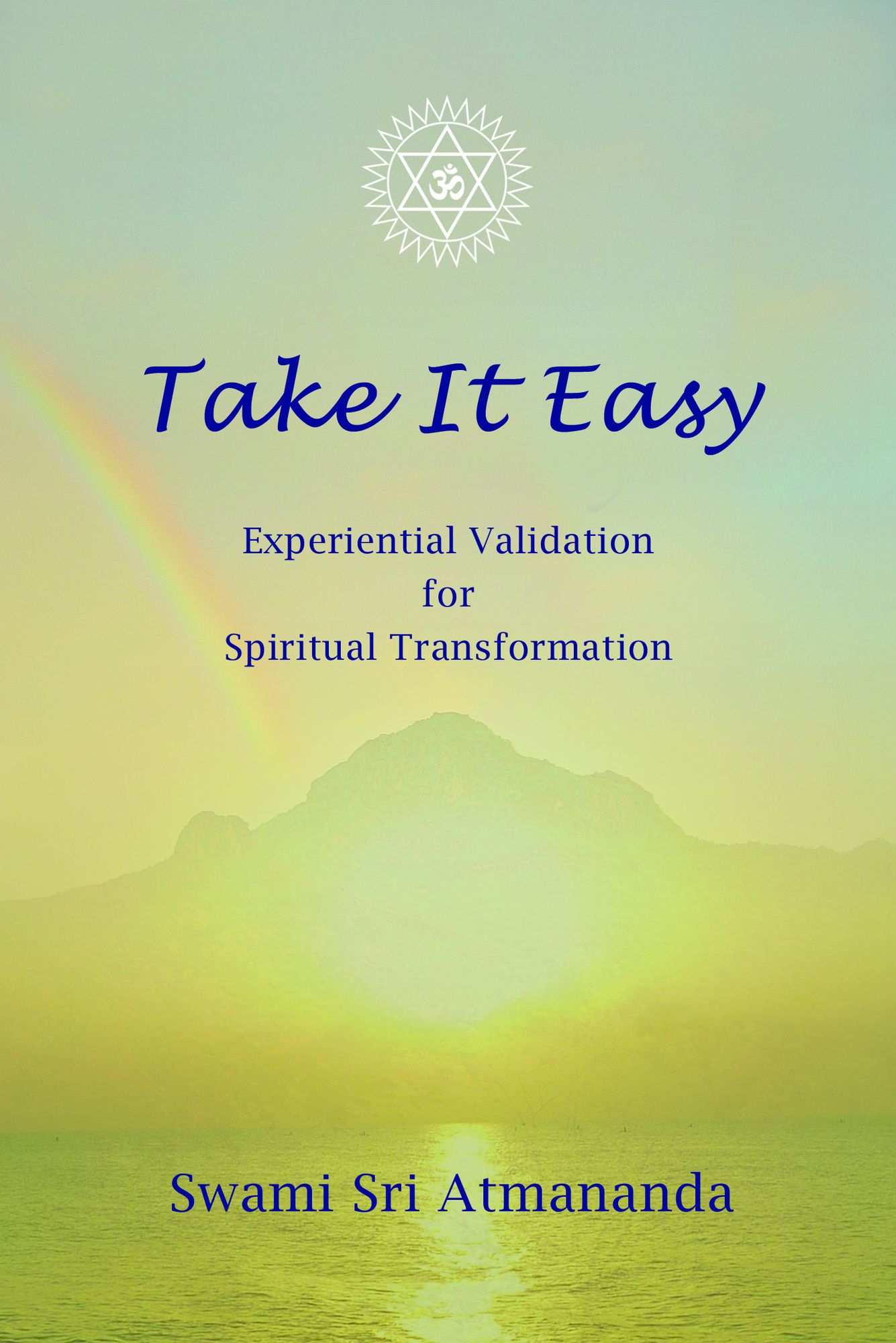 Take It Easy: Experiential Validation for Spiritual Transformation