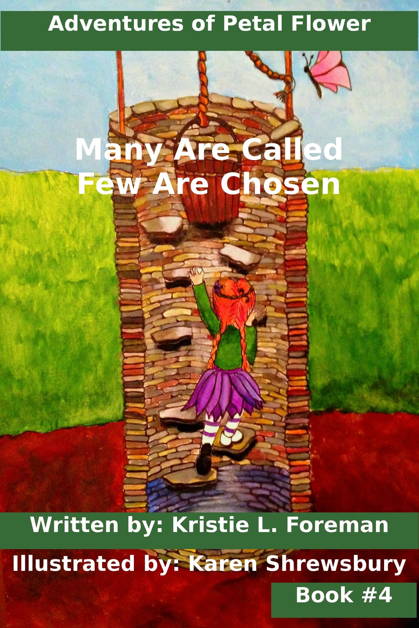 Adventures of Petal Flower: Many are Called Few are Chosen Book #4