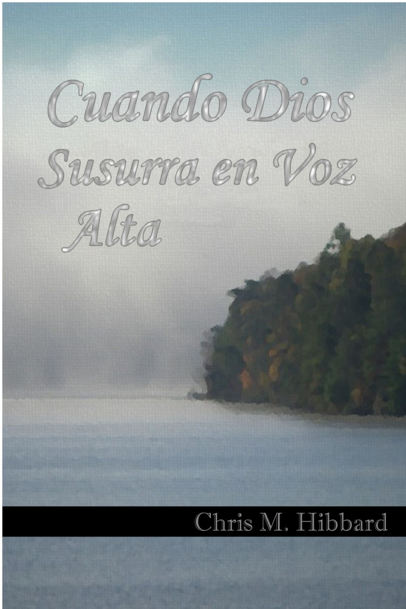 Cuando Dios Susurra en Voz Alta
