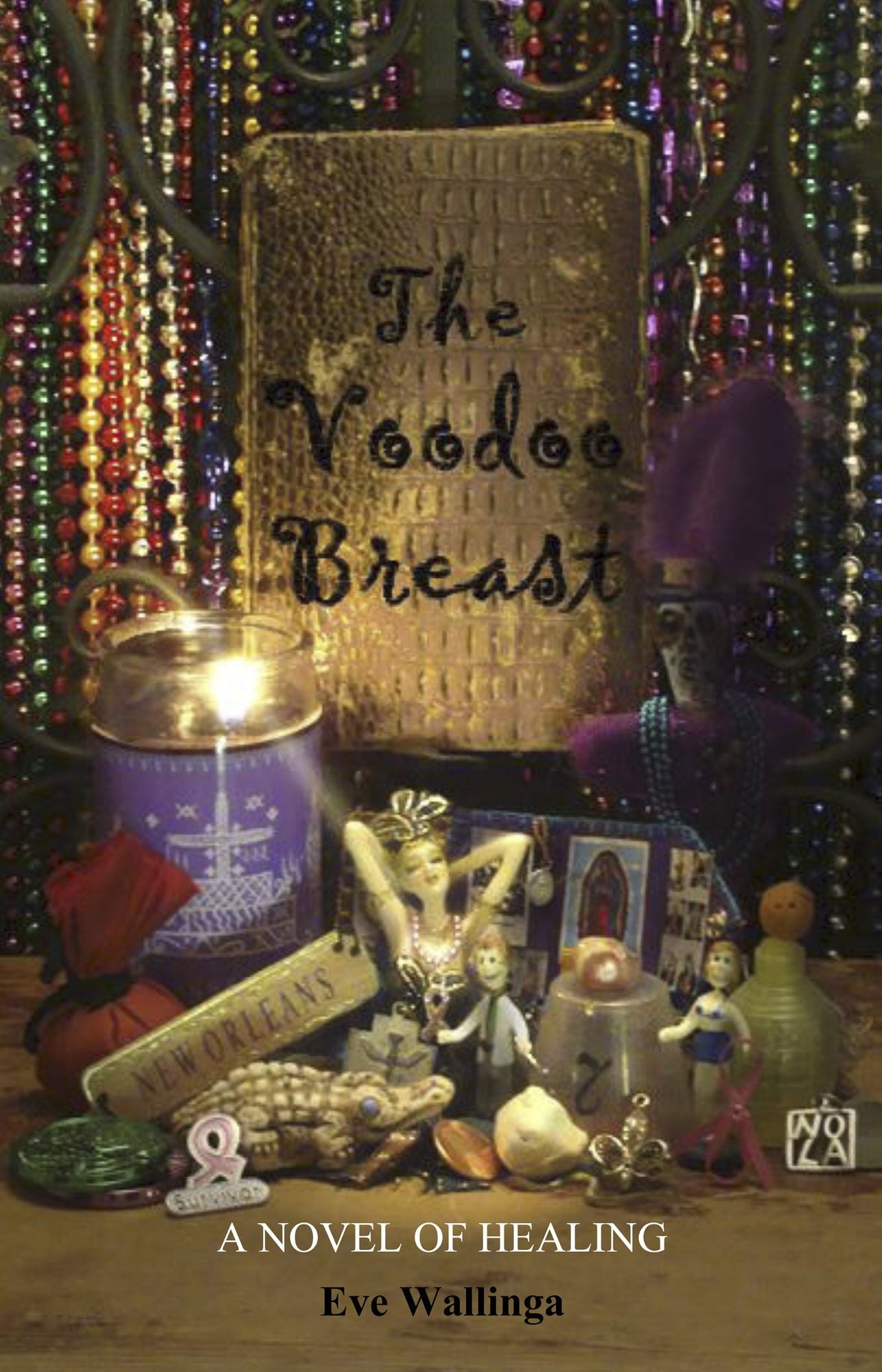 The Voodoo Breast: A Novel of Healing