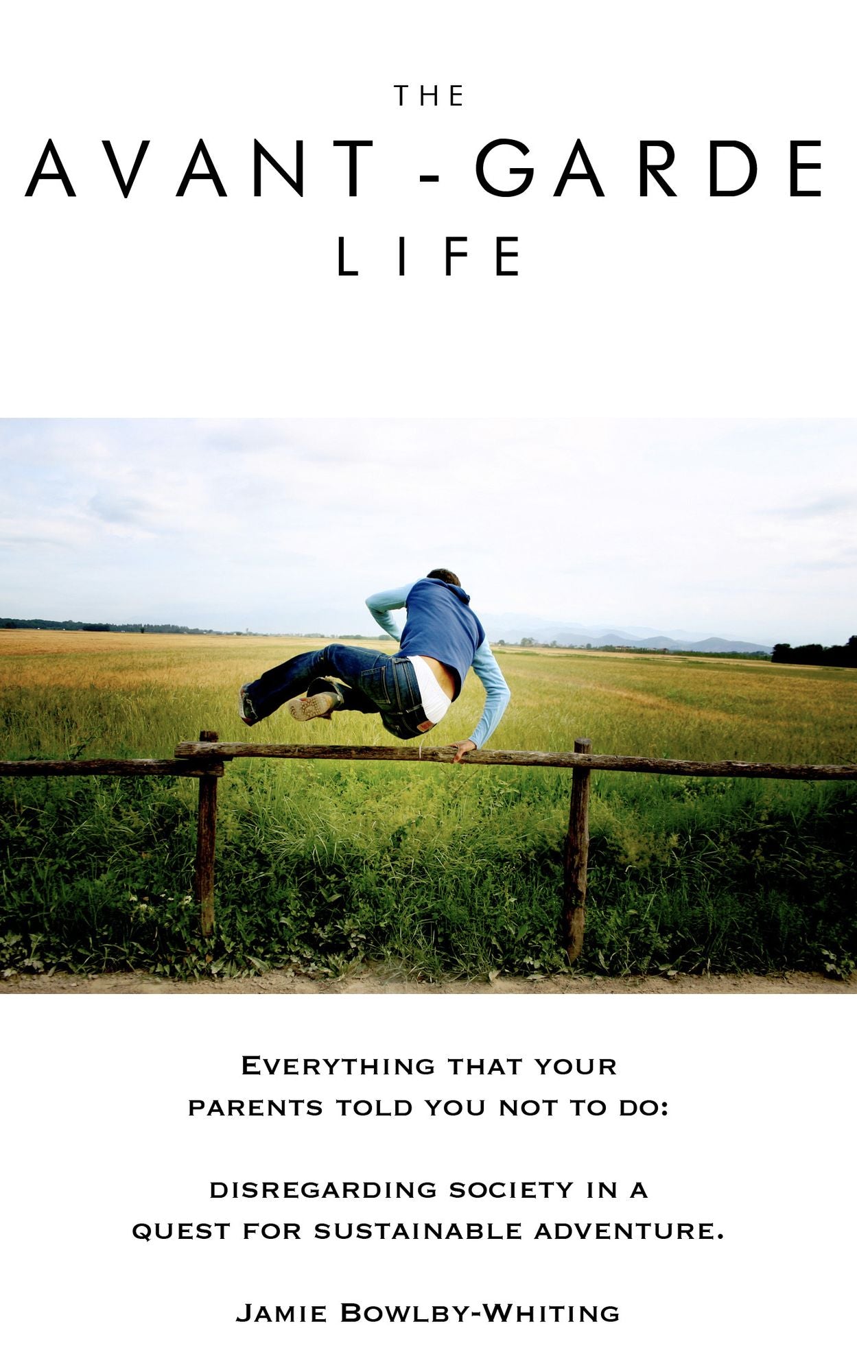 The Avant-Garde Life