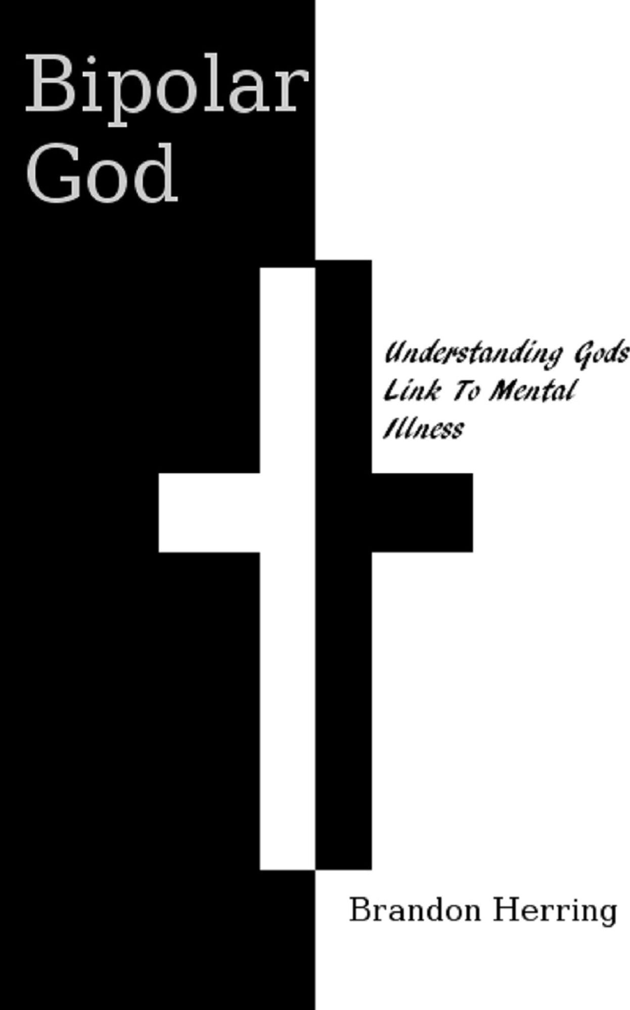Bipolar God: Understanding God's Link to Mental Illness