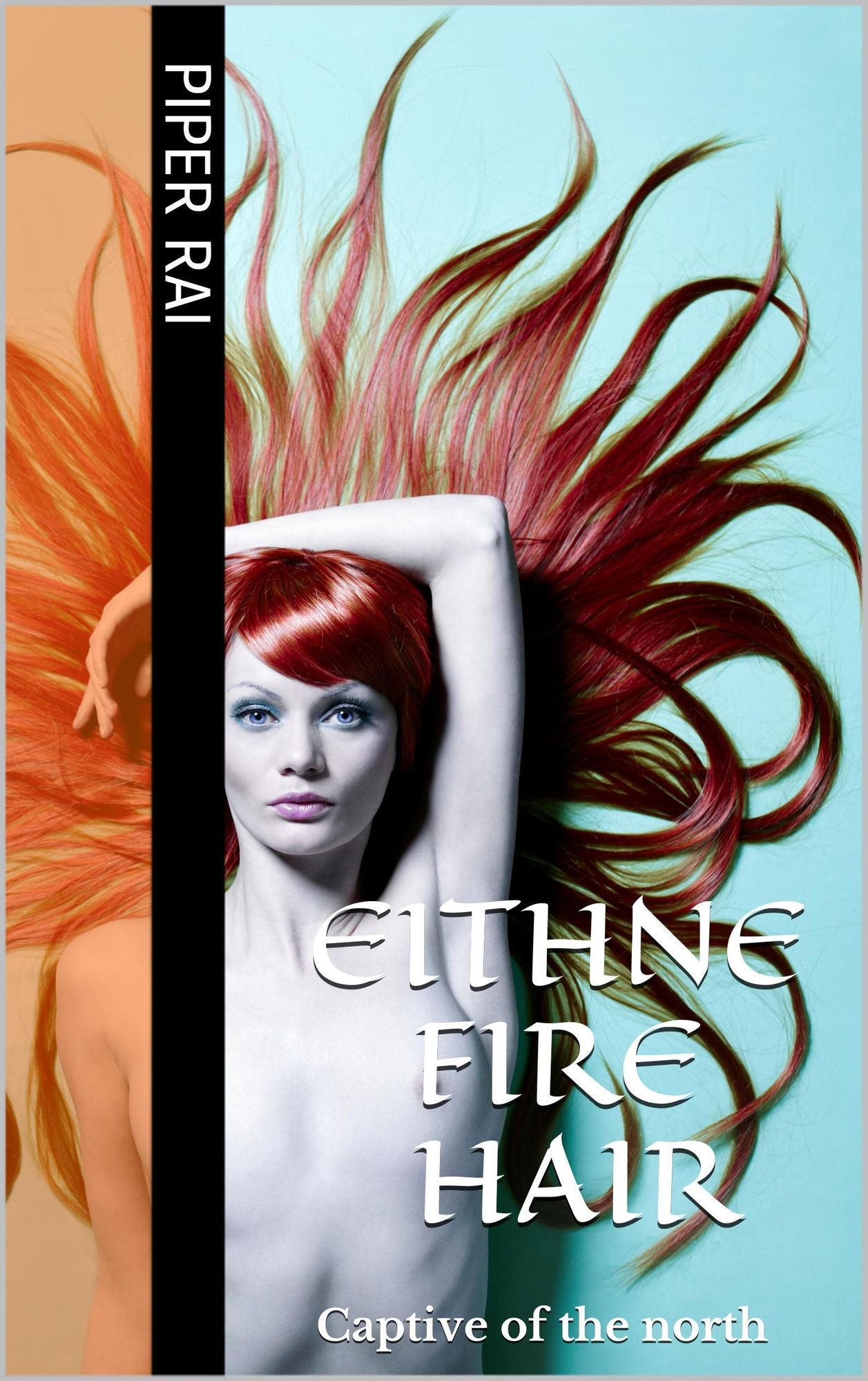 Eithne Fire Hair: Captive of The North