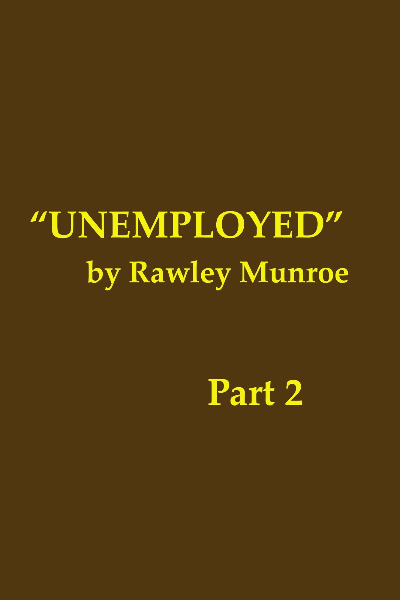 Unemployed: Part 2
