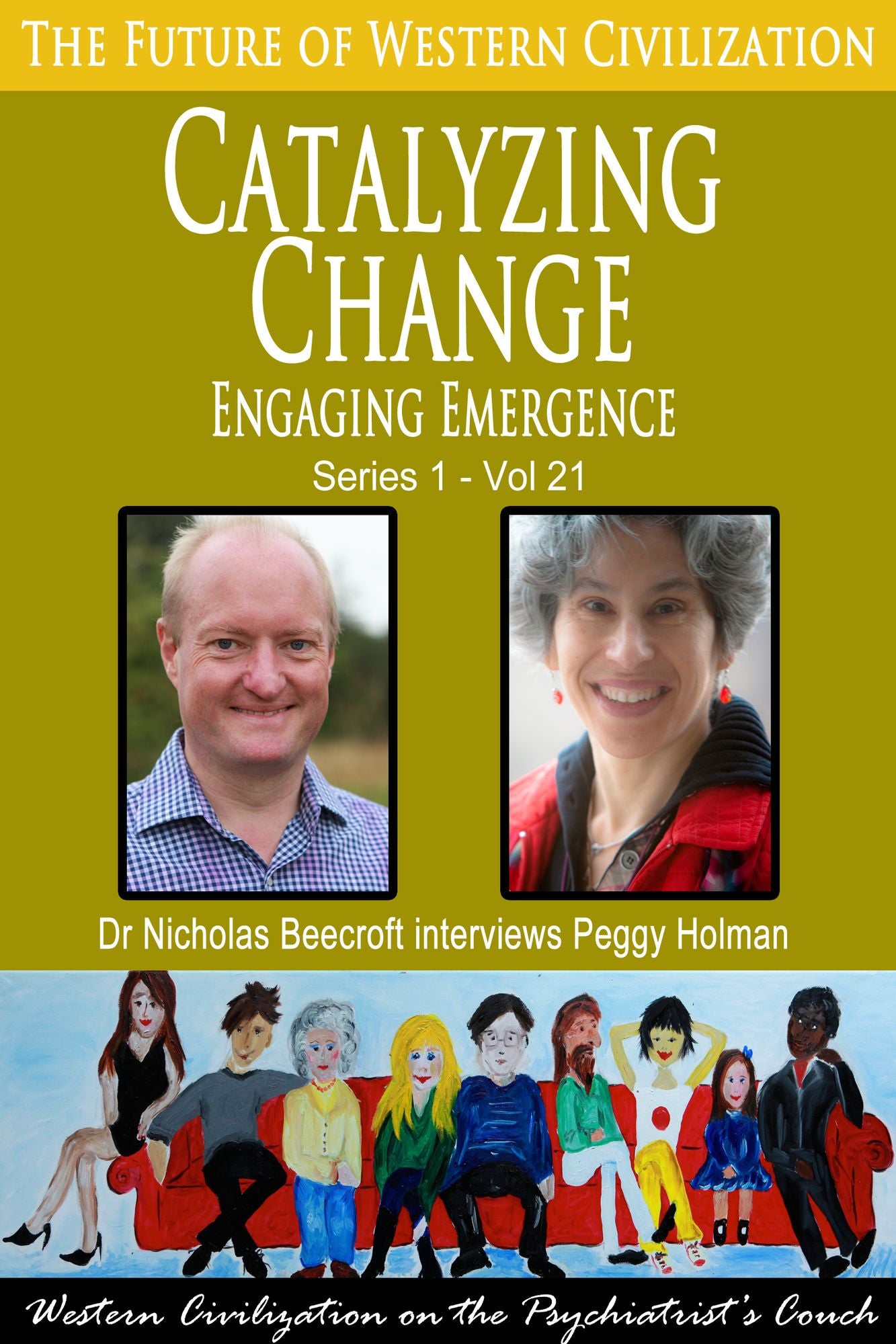 Catalyzing Change-Engaging Emergence (The Future of Western Civilization Series 1)