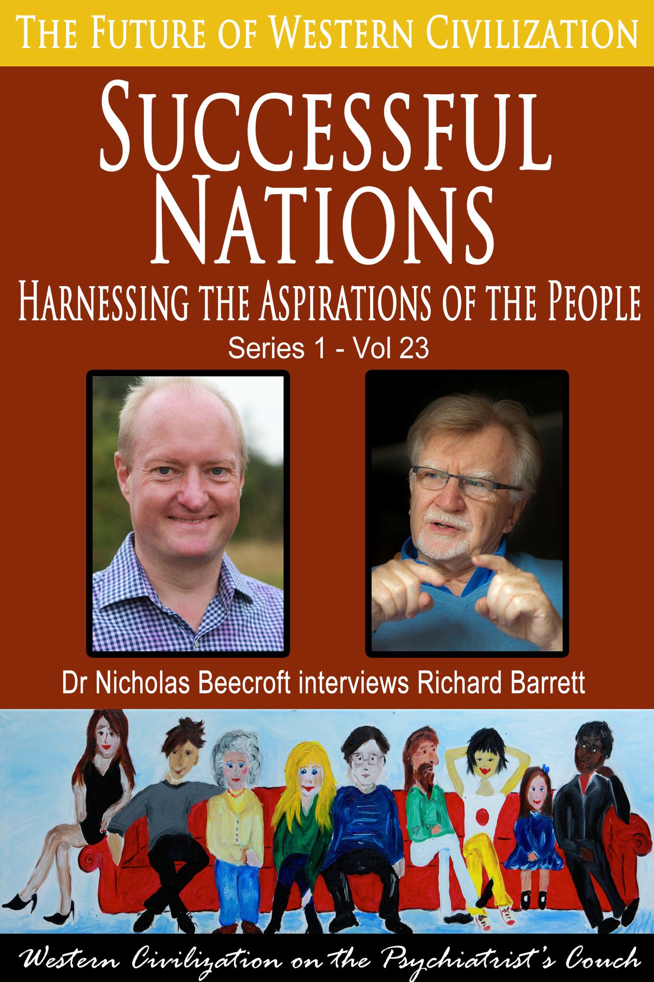 Successful Nations-Harnessing the Aspirations of the People (The Future of Western Civilization Series 1)