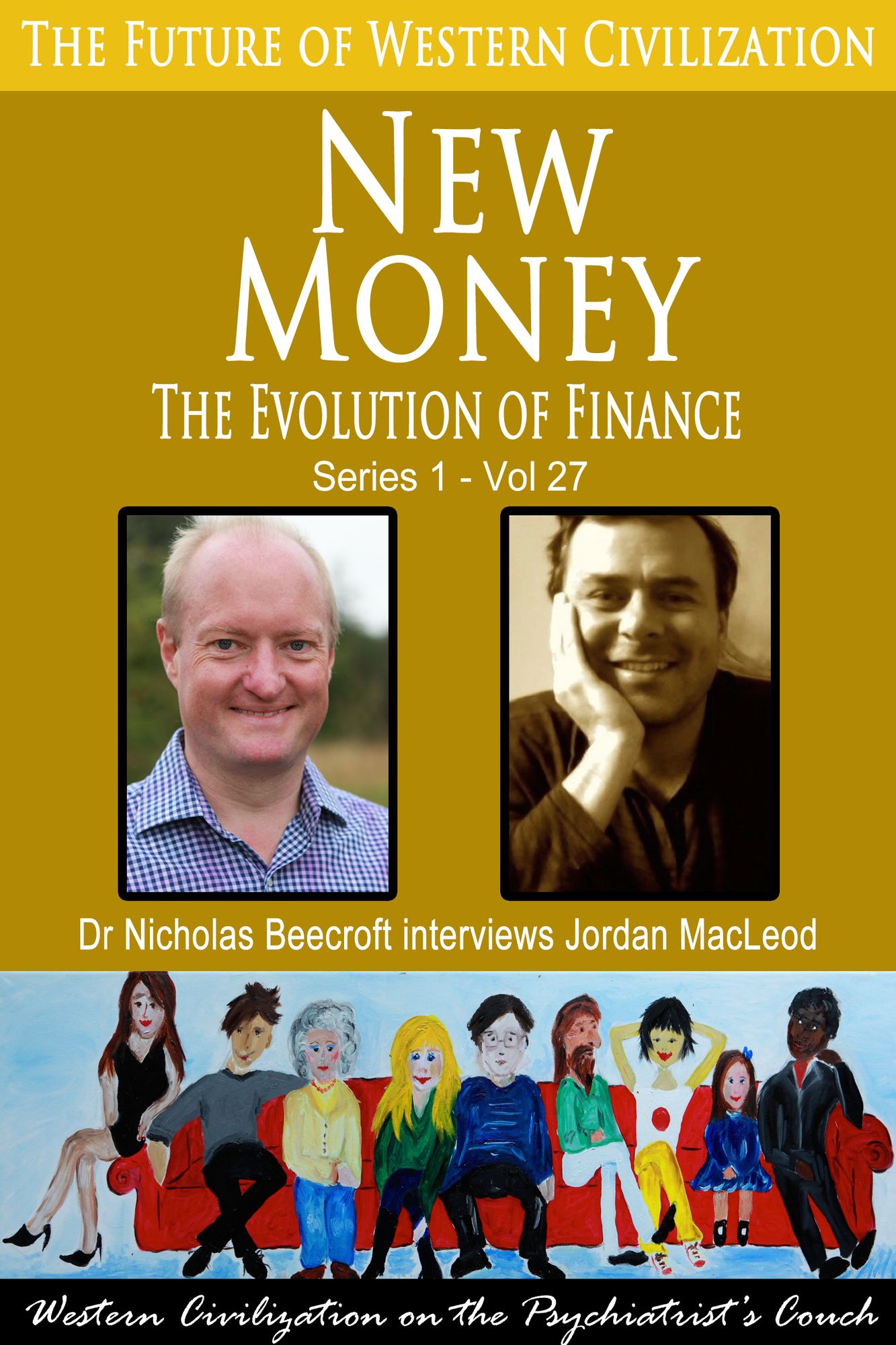 New Money-The Evolution of Finance (The Future of Western Civilization Series 1)