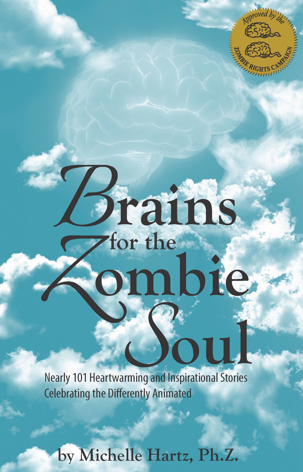 Brains for the Zombie Soul