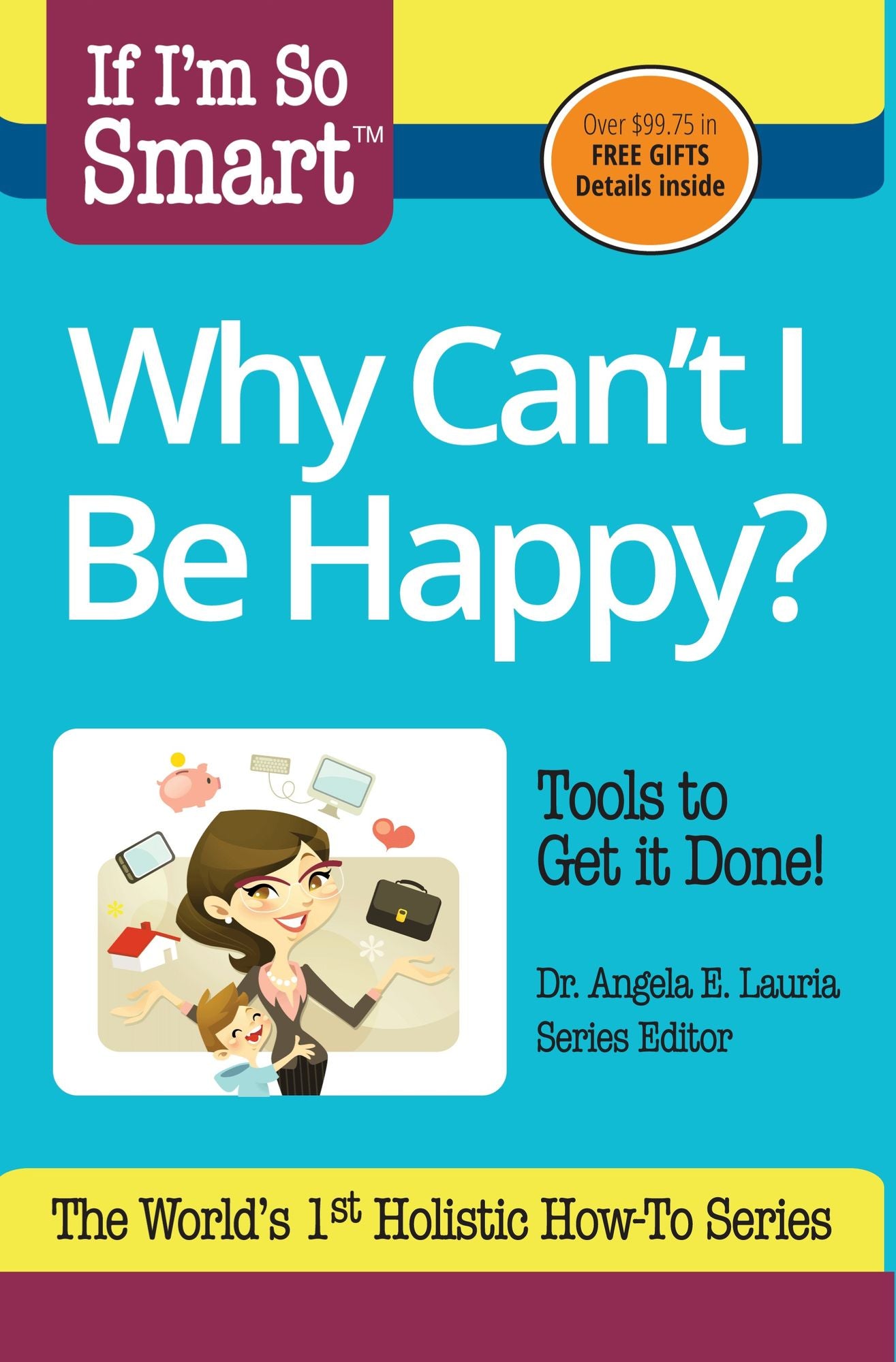 If I'm So Smart, Why Can't I Be Happy?