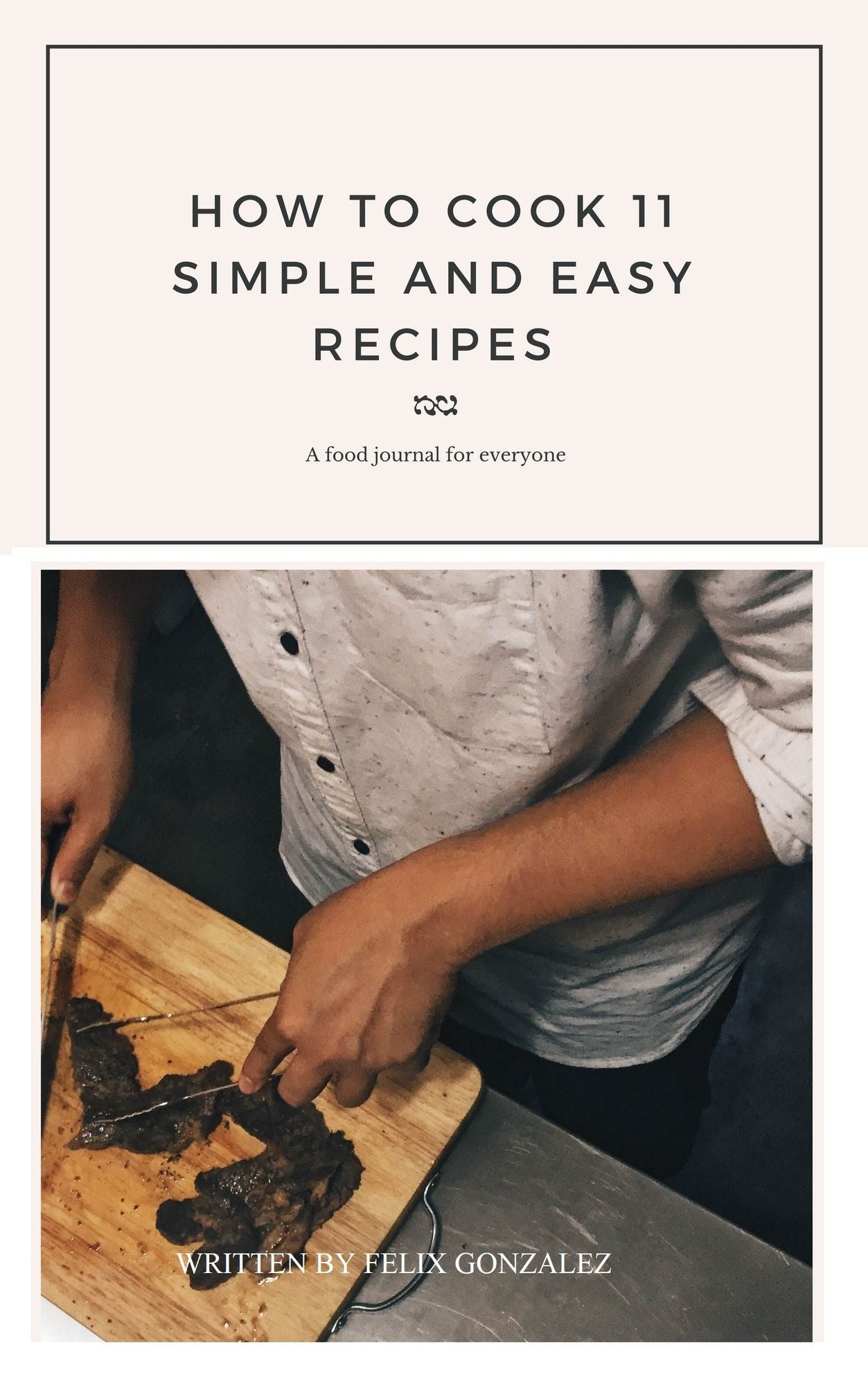 "How to Cook 11 Simple and Easy Recepies"