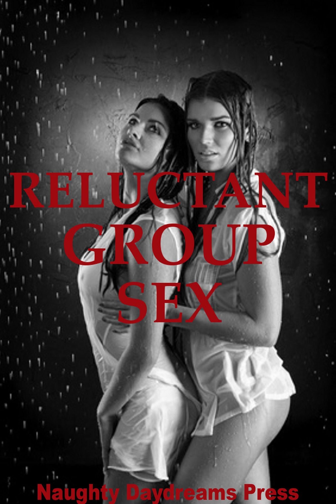 Reluctant Group Sex