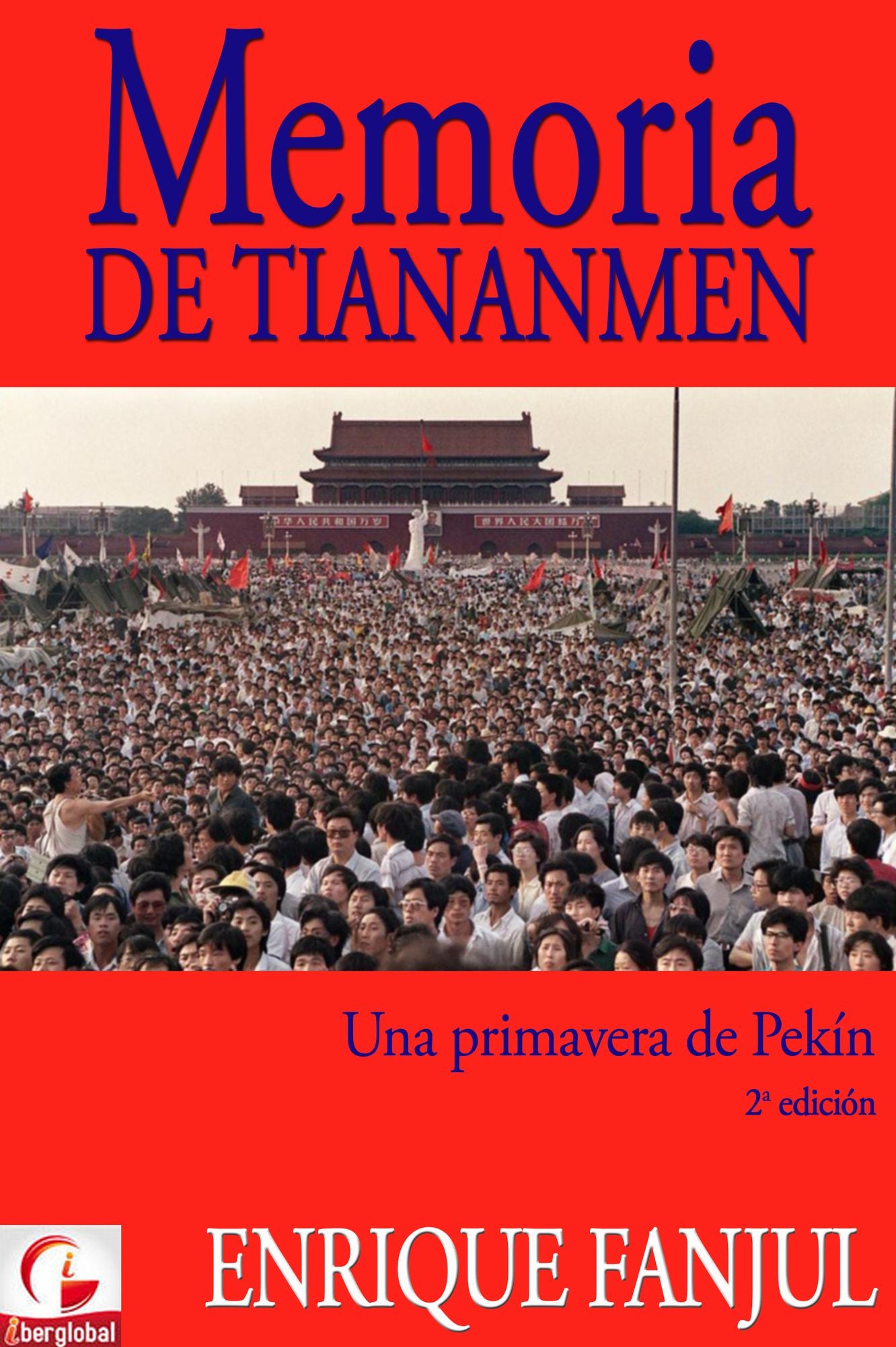 Memoria de Tiananmen. Una primavera de Pekín