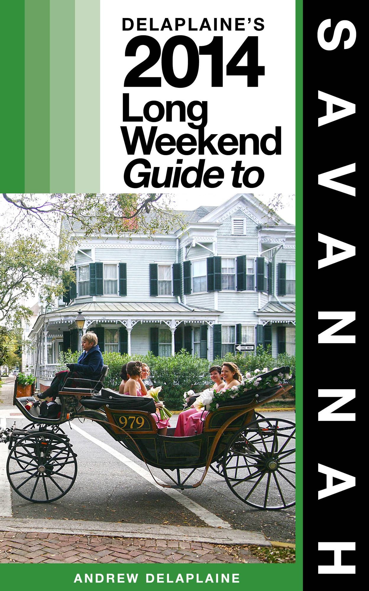 Savannah: The Delaplaine 2014 Long Weekend Guide