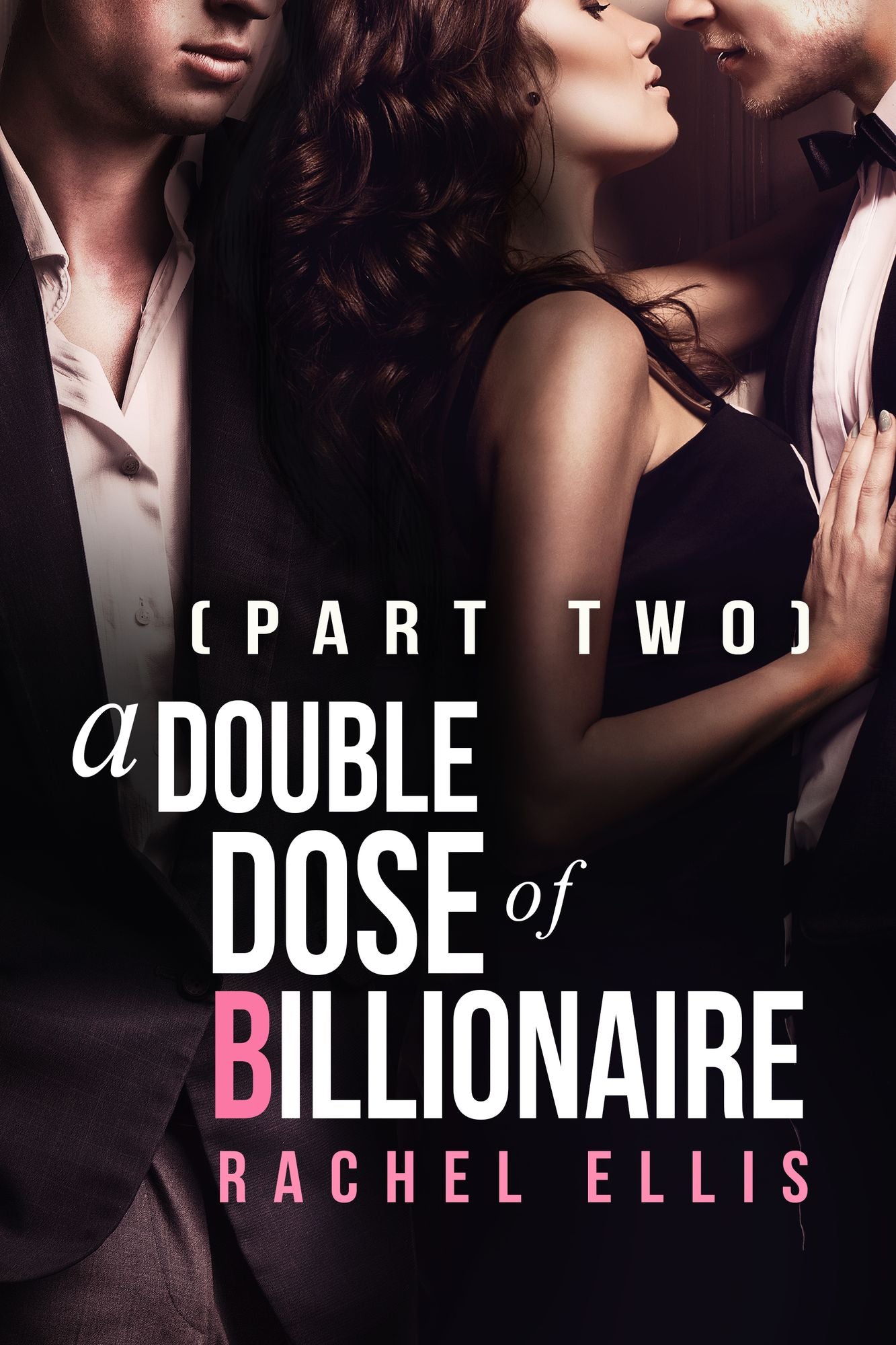 A Double Dose of Billionaire (Part Two)