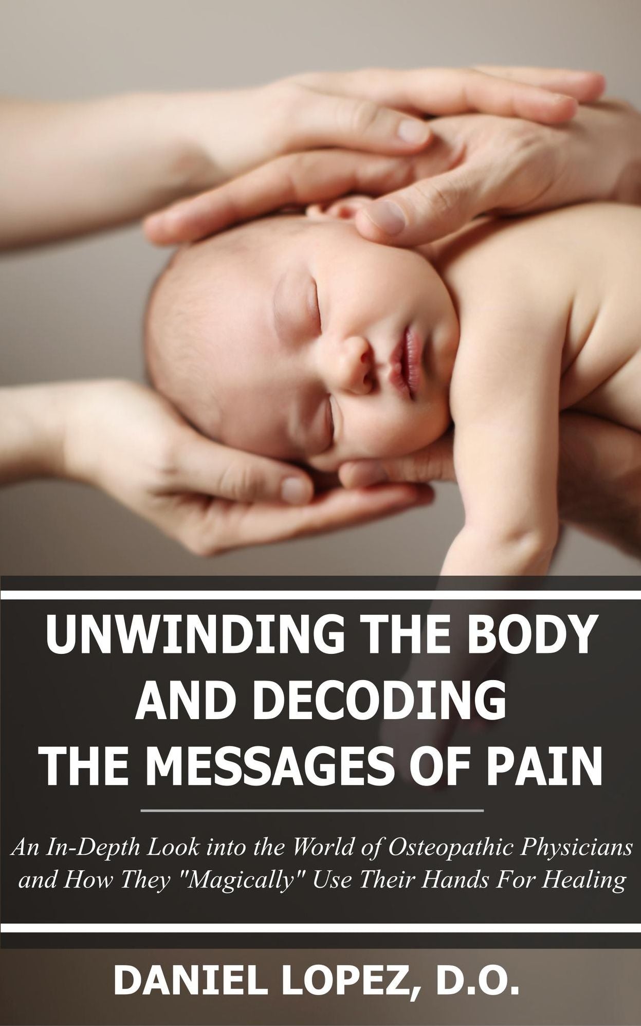 Unwinding The Body And Decoding The Messages Of Pain