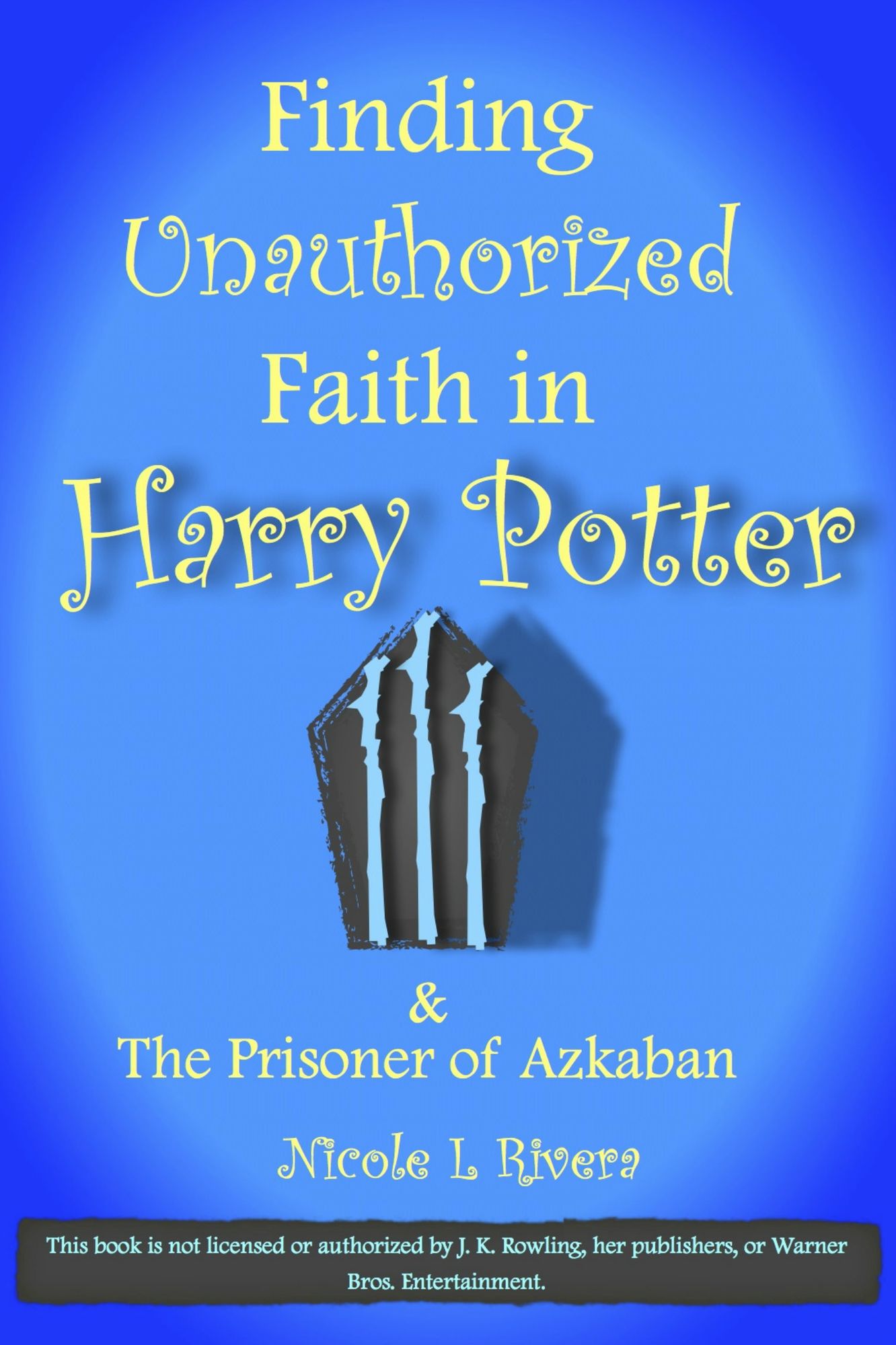 Finding Unauthorized Faith in Harry Potter & The Prisoner of Azkaban