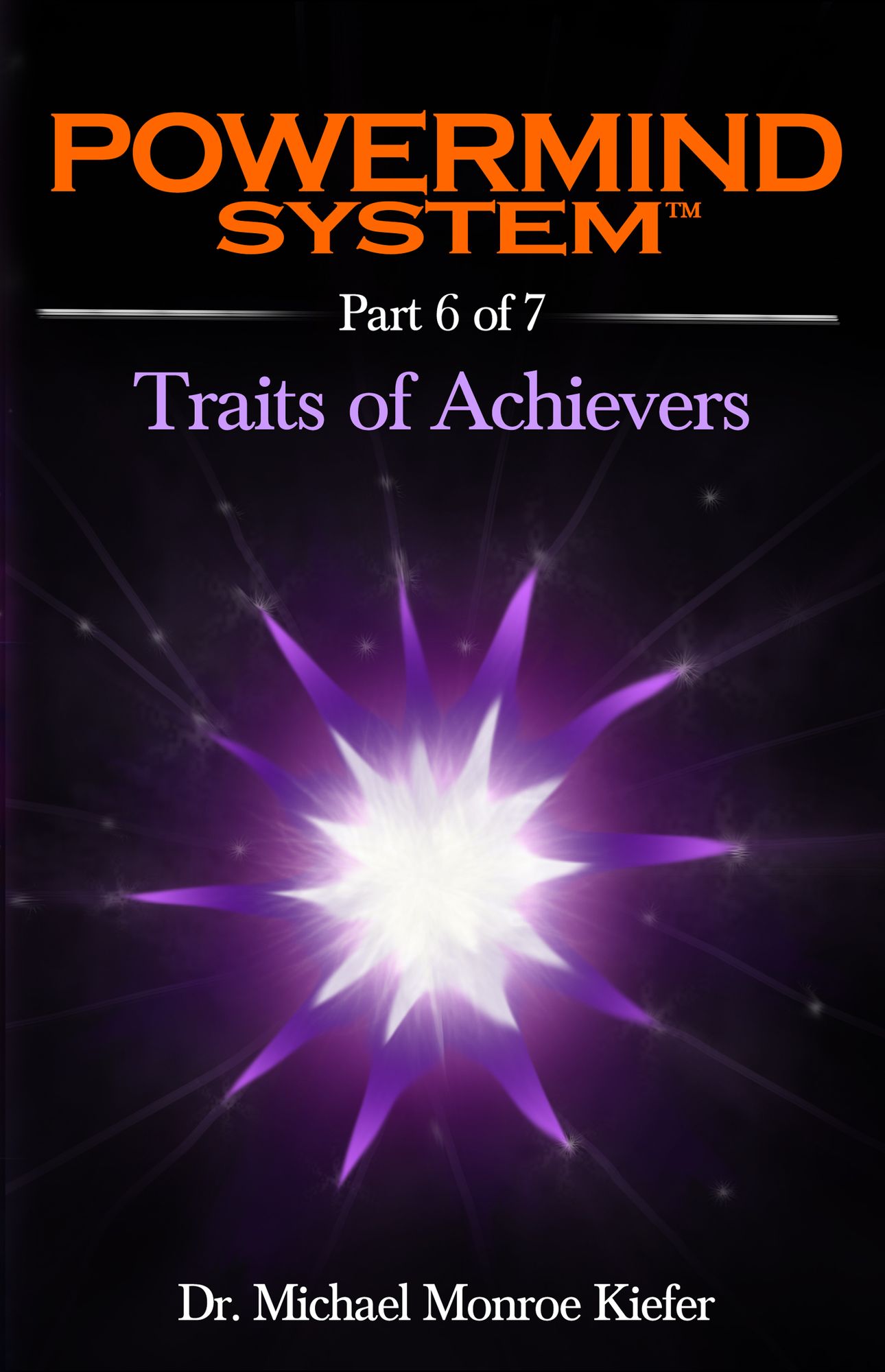 Powermind System Life Guide to Success Ebook Multi-Part Edition Part 6 of 7