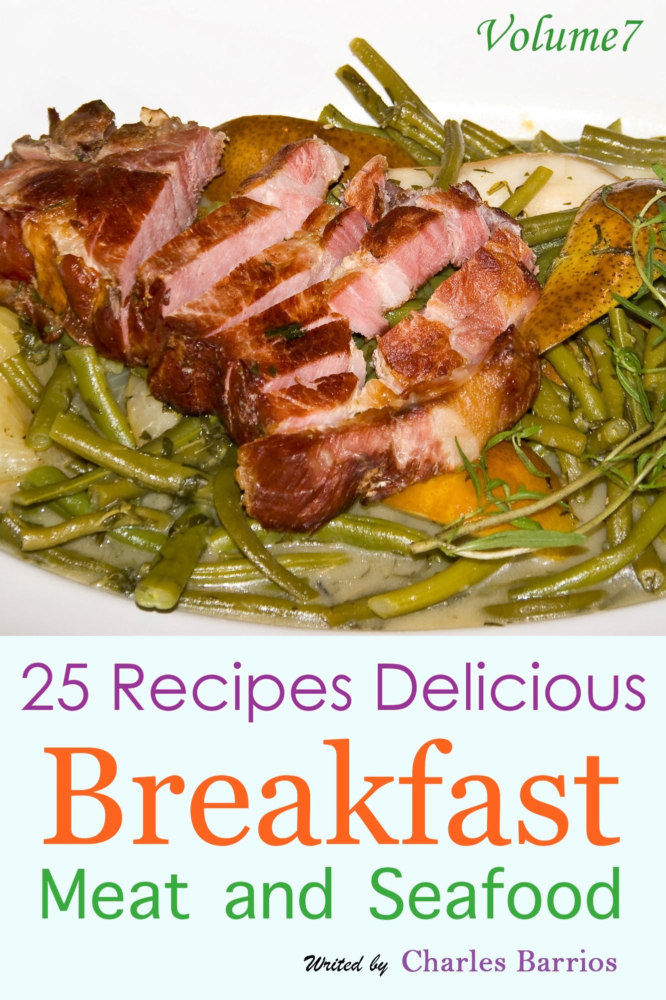 25 Recipes Delicious Breakfast Meat and Seafood Volume 7