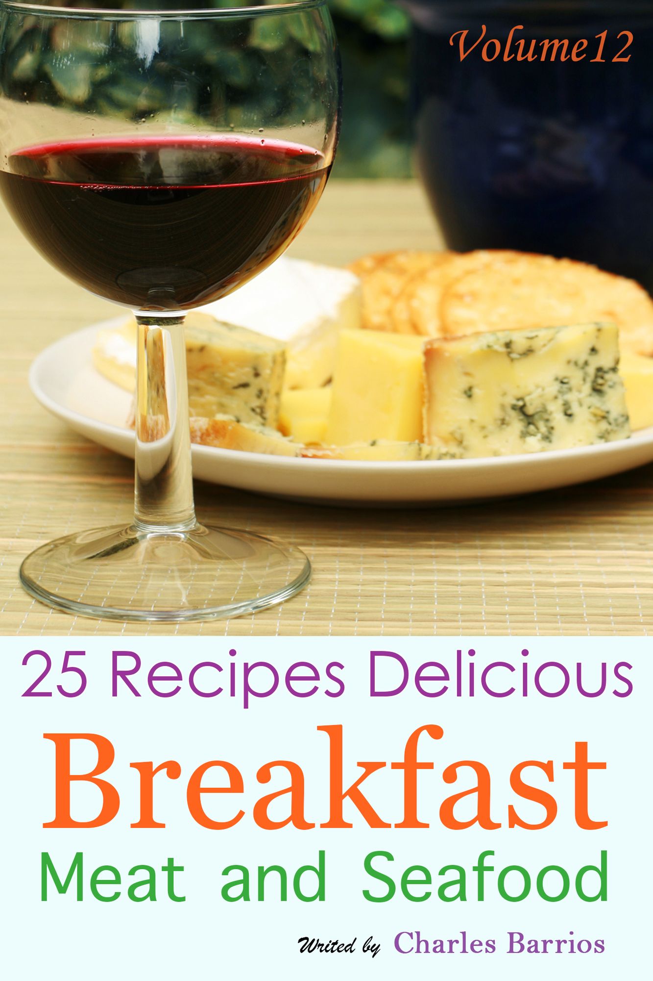 25 Recipes Delicious Breakfast Meat and Seafood Volume 12
