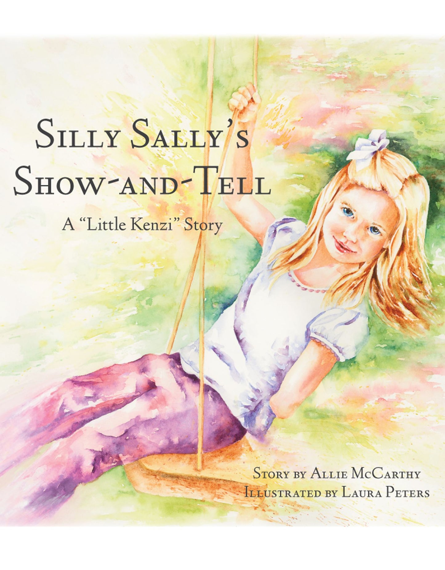 Silly Sally's Show-and Tell: A "Little Kenzi" Story
