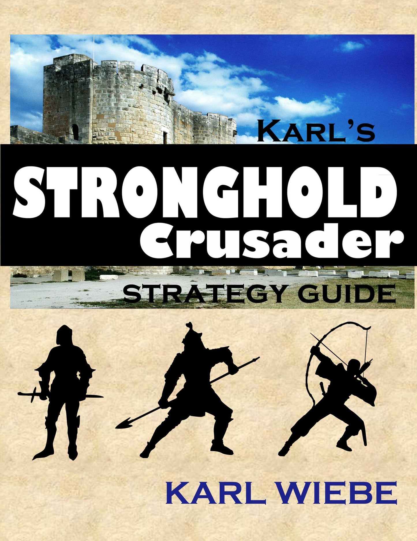 Karl's Stronghold Crusader Strategy Guide