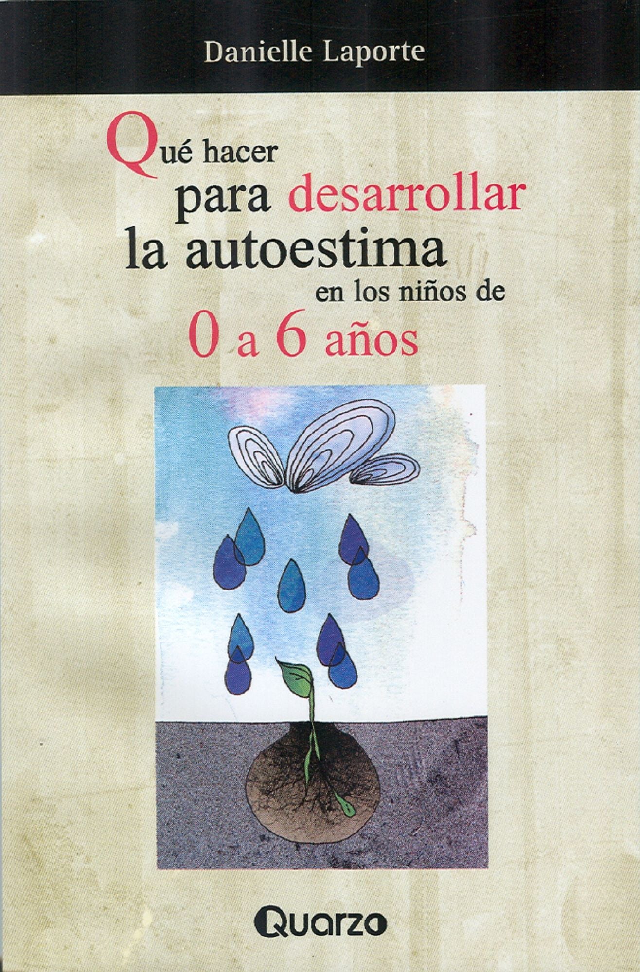 Que hacer para desarrollar la autoestima en los ninos de 0 a 6 anos.