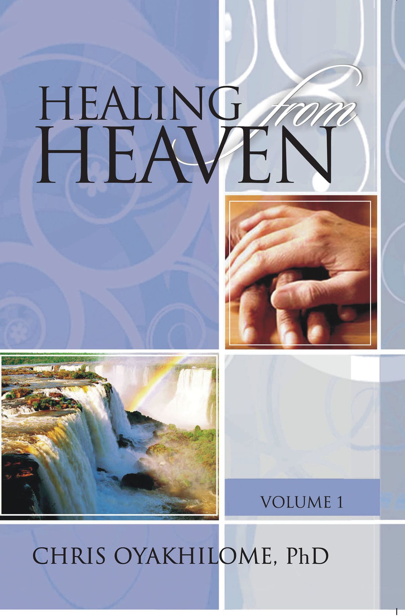 Healing From Heaven Volume 1