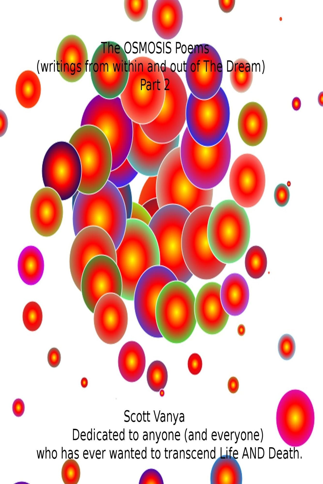 The OSMOSIS Poems: writings from within and out of The Dream - Part 2